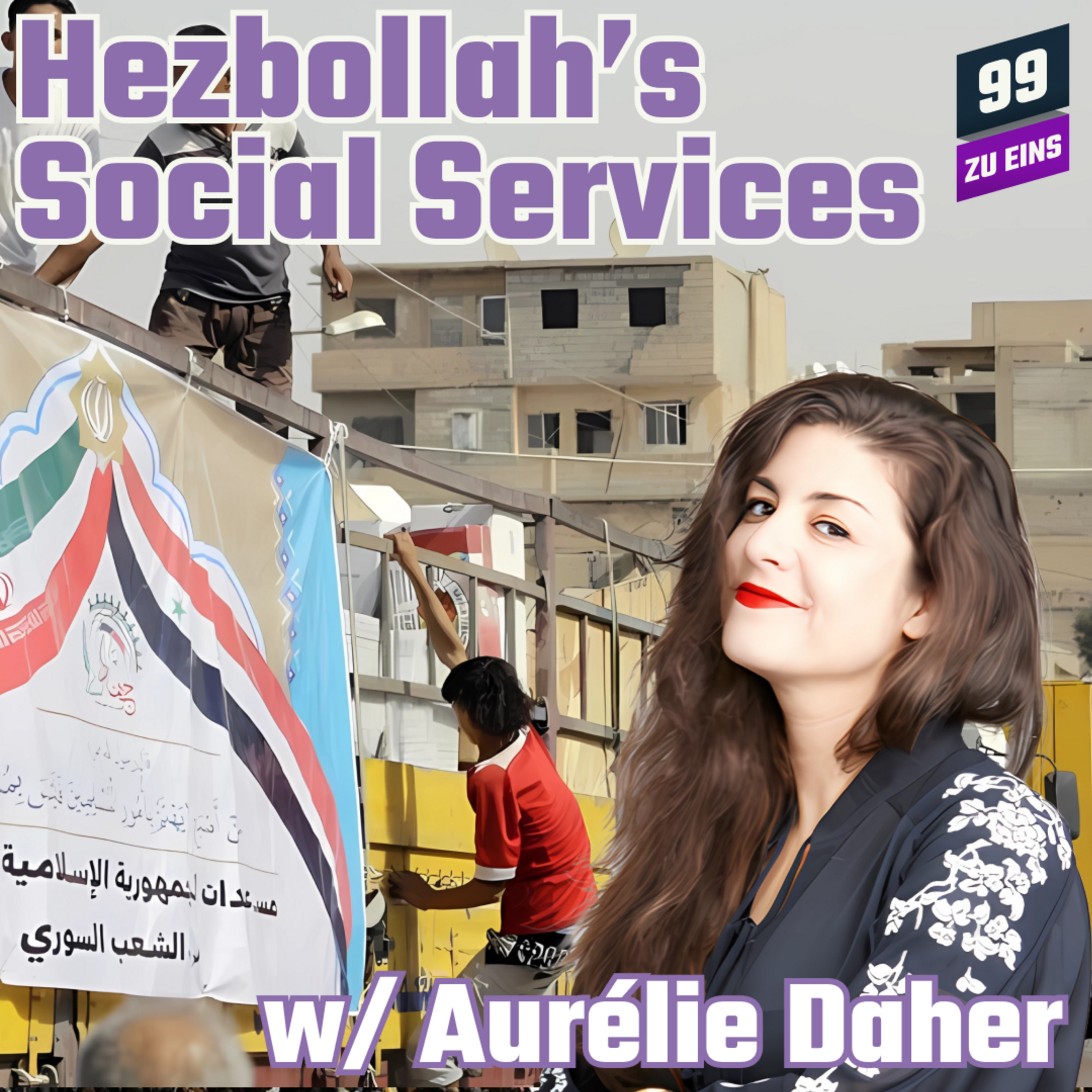 Episode 440:  Hezbollah's Social Services w/ Aurélie Daher