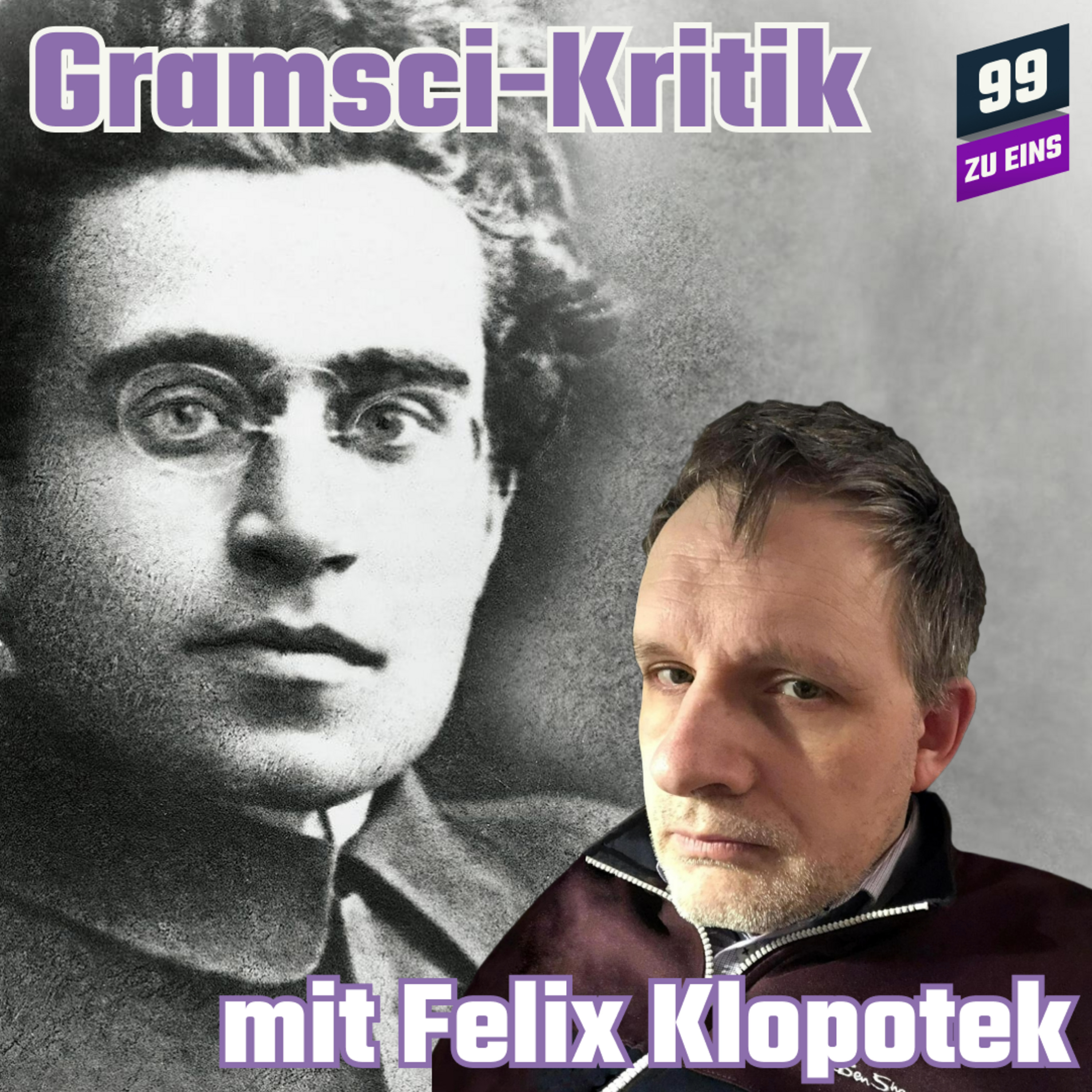 Episode 413: Gramsci-Kritik - Mit Kommunismus zur Einheit der Nation - Der merkwürdige Marxismus des Antonio G.
