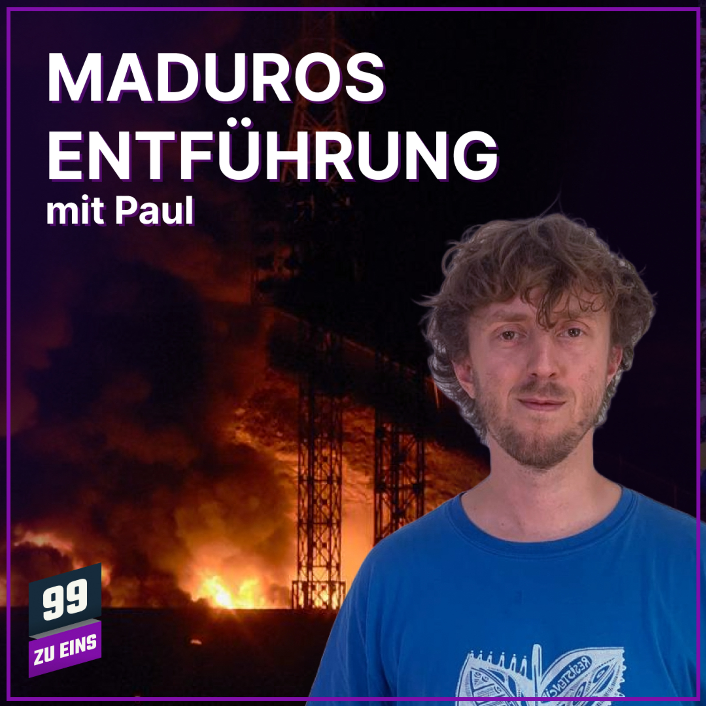 Episode 601: Die Entführung von Maduro mit Paul