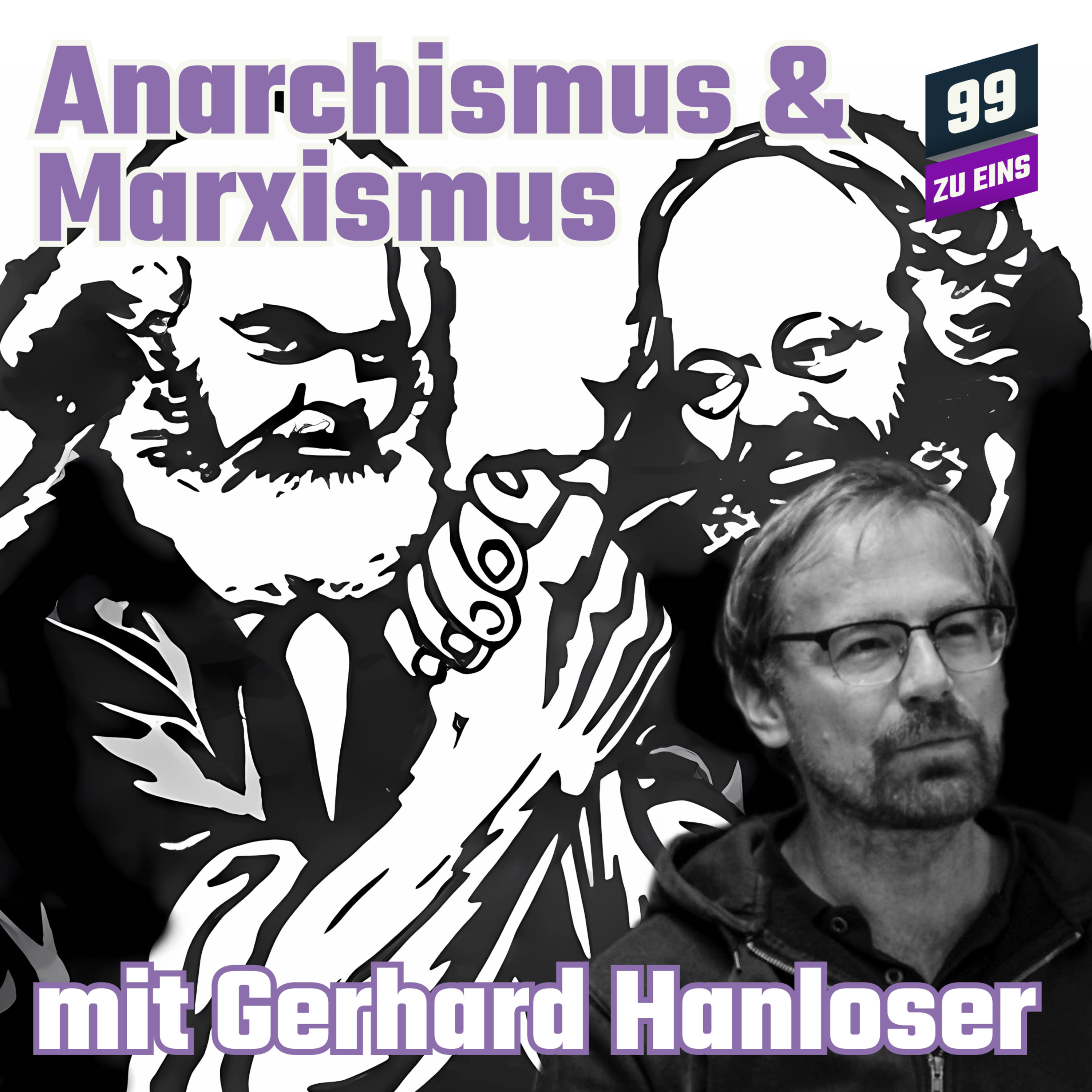 Episode 396: Anarchismus & Marxismus - Voneinander lernen? -  mit Gerhard Hanloser