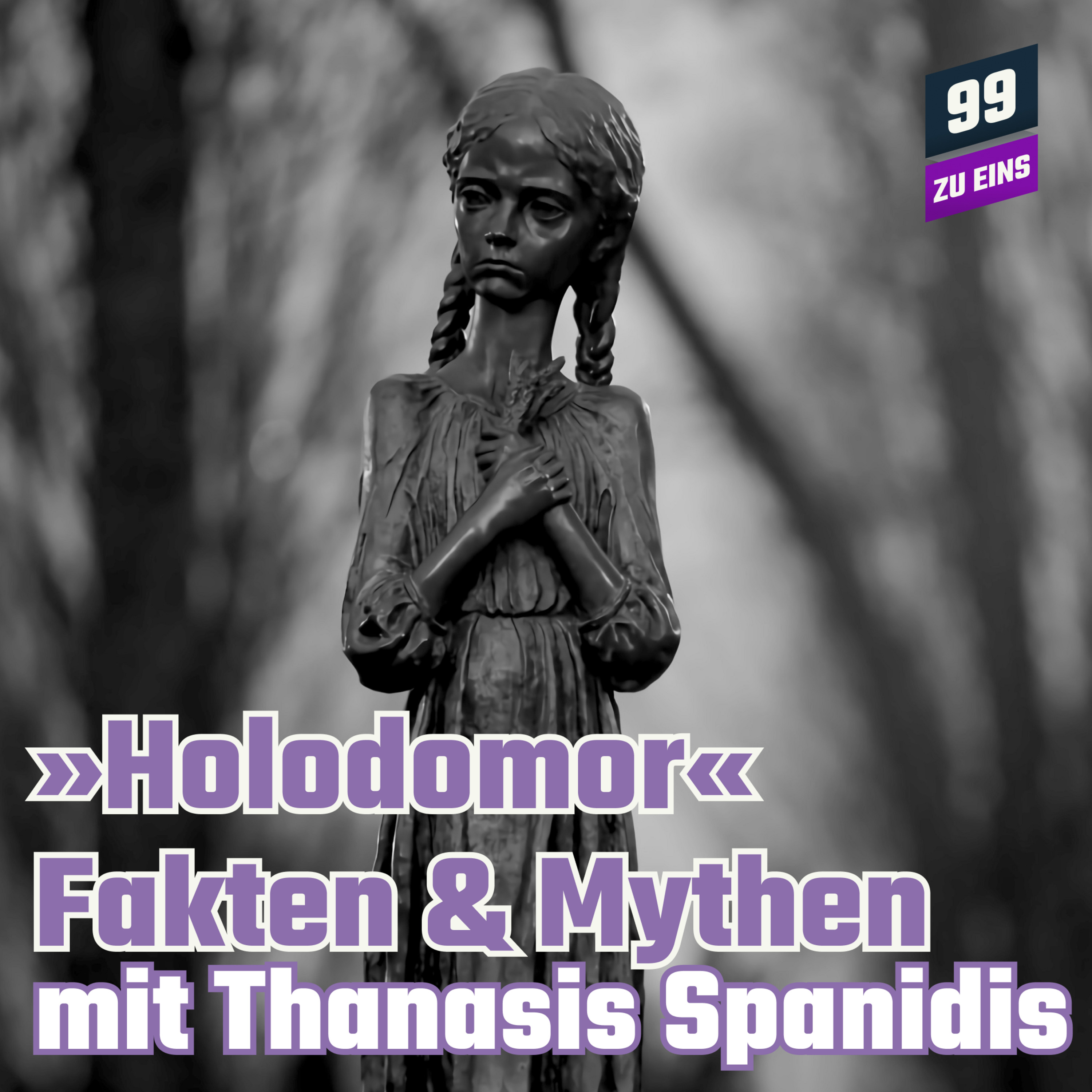 Episode 214: »Holodomor« - Fakten und Myten mit Thanasis Spanidis