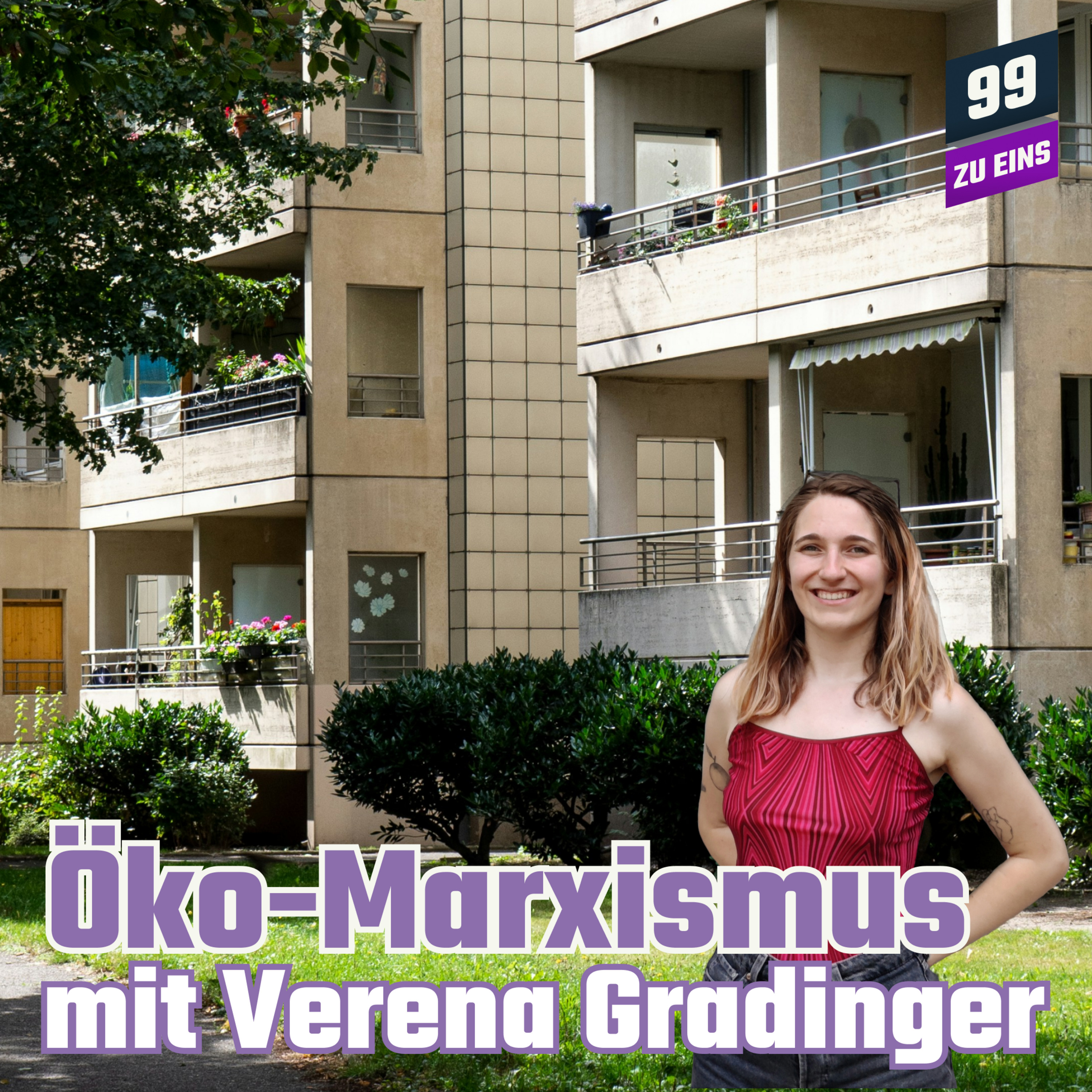 Episode 362: Öko-Marxismus mit Verena Gradinger - 99 ZU EINS