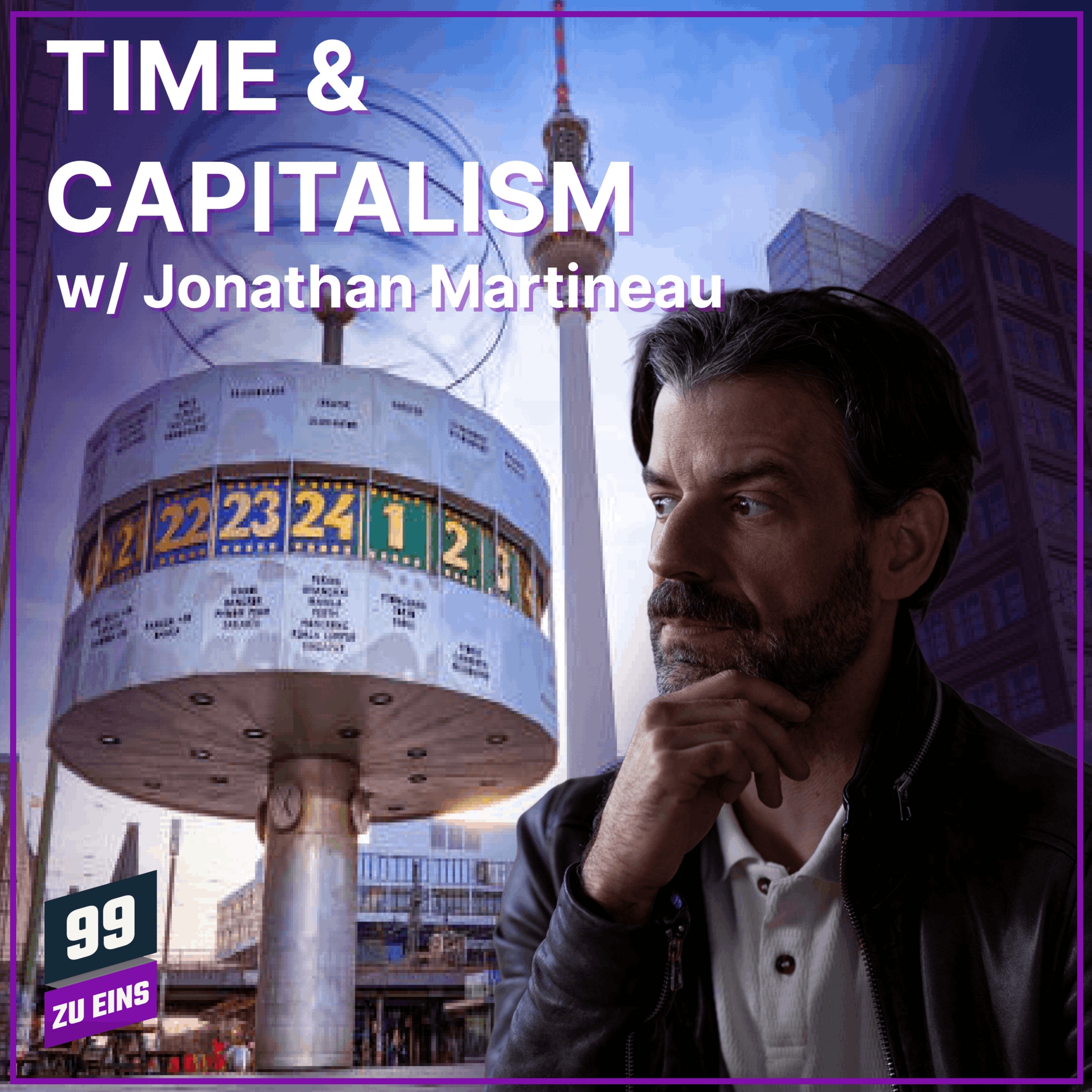 Episode 626: Time and Capitalism w/ Jonathan Martineau