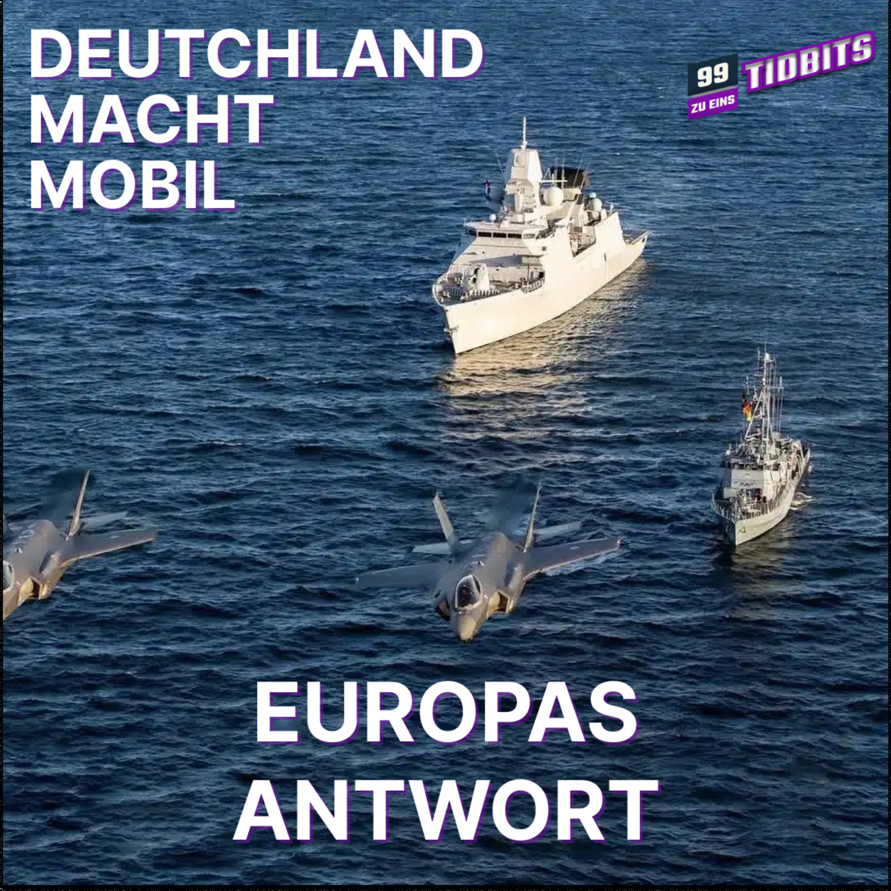 Deutschland macht mobil! - Ep 7: Europas Antwort auf Putins "Hybriden Krieg"