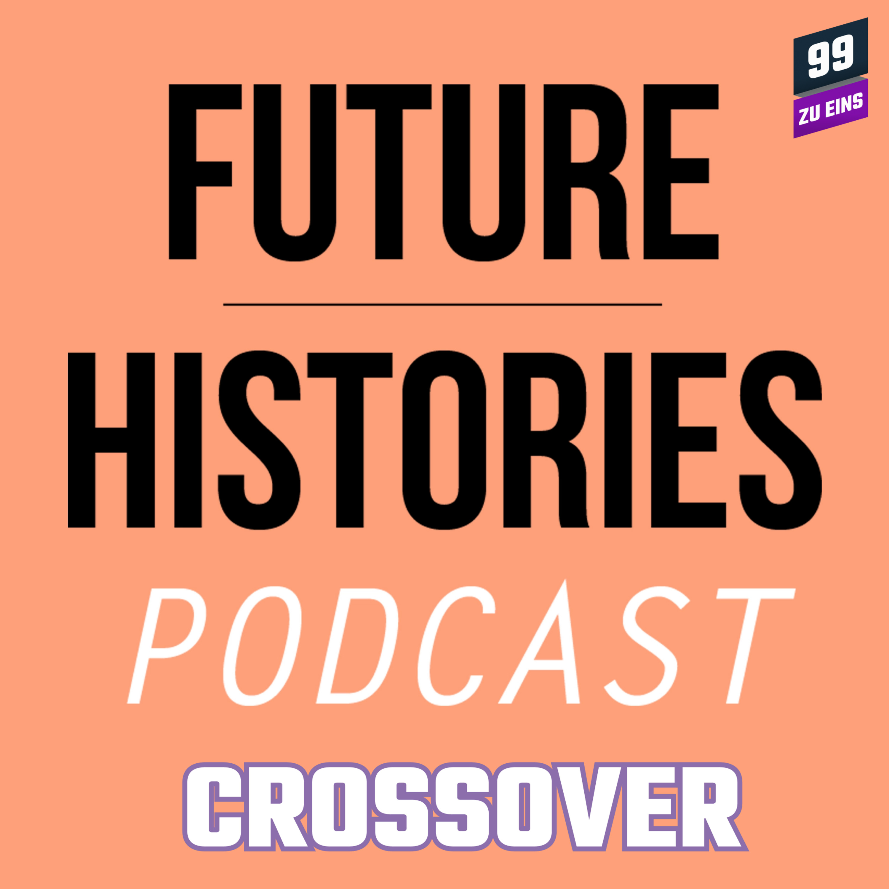 Episode 208: CROSSOVER - Future Histories Podcast mit Jan Grooß