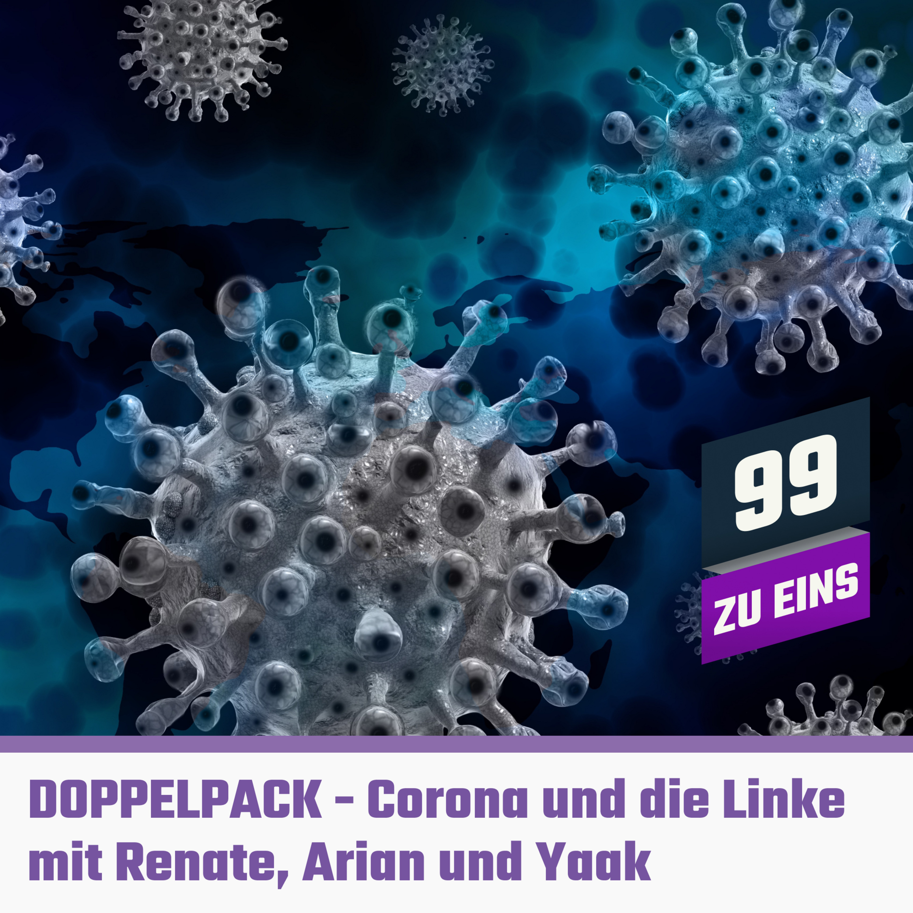 Episode 93: [DOPPELPACK] Corona und die Linke mit Renate, Arian und Yaak