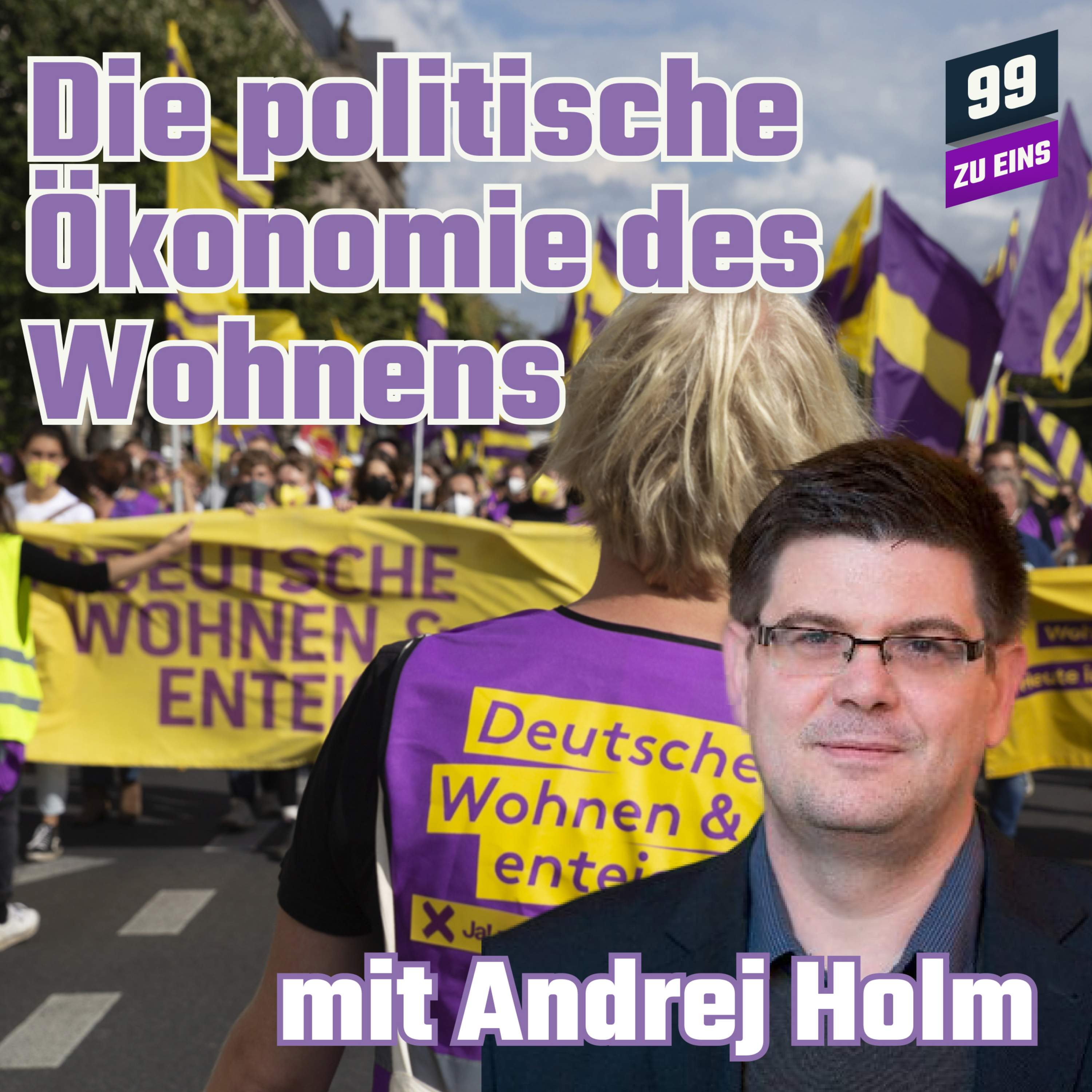 Episode 117: Die politische Ökonomie des Wohnens auf Miete mit Andrej Holm
