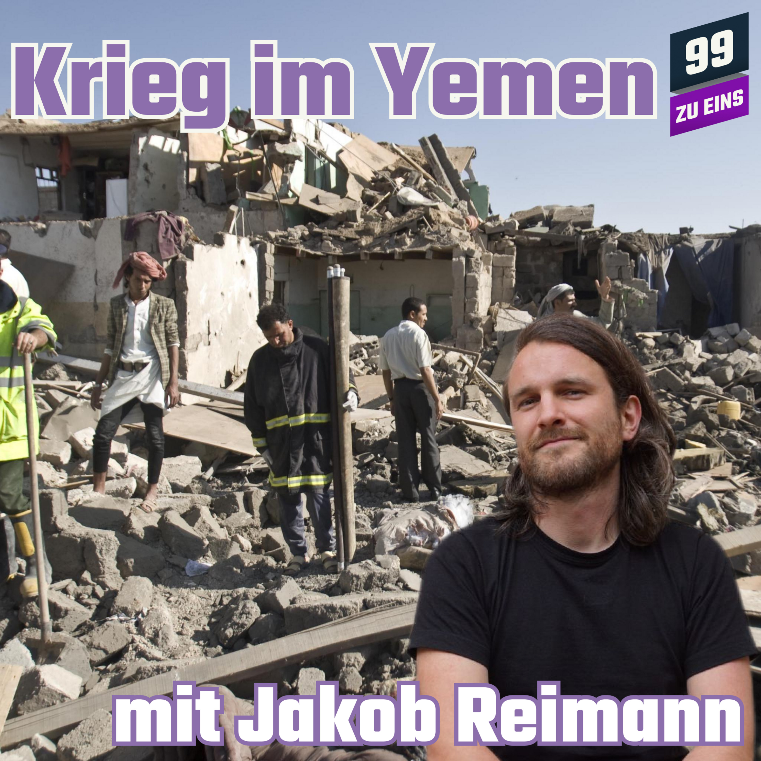 Episode 141: Der Krieg im Yemen mit Jakob Reimann