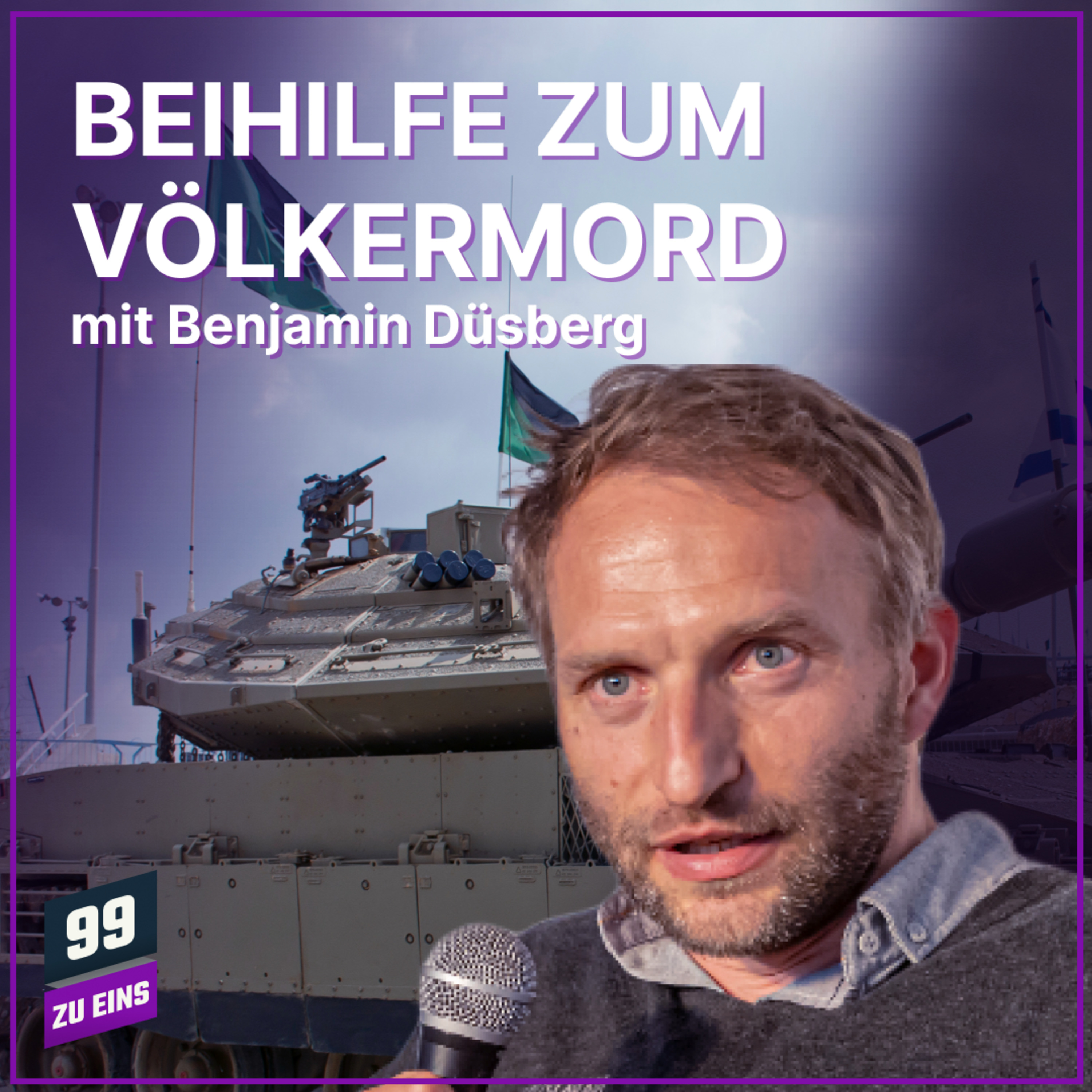 Episode 572: Strafantrag wegen Beihilfe zum Völkermord mit Benjamin Düsberg - 99 ZU EINS - Ep. 572