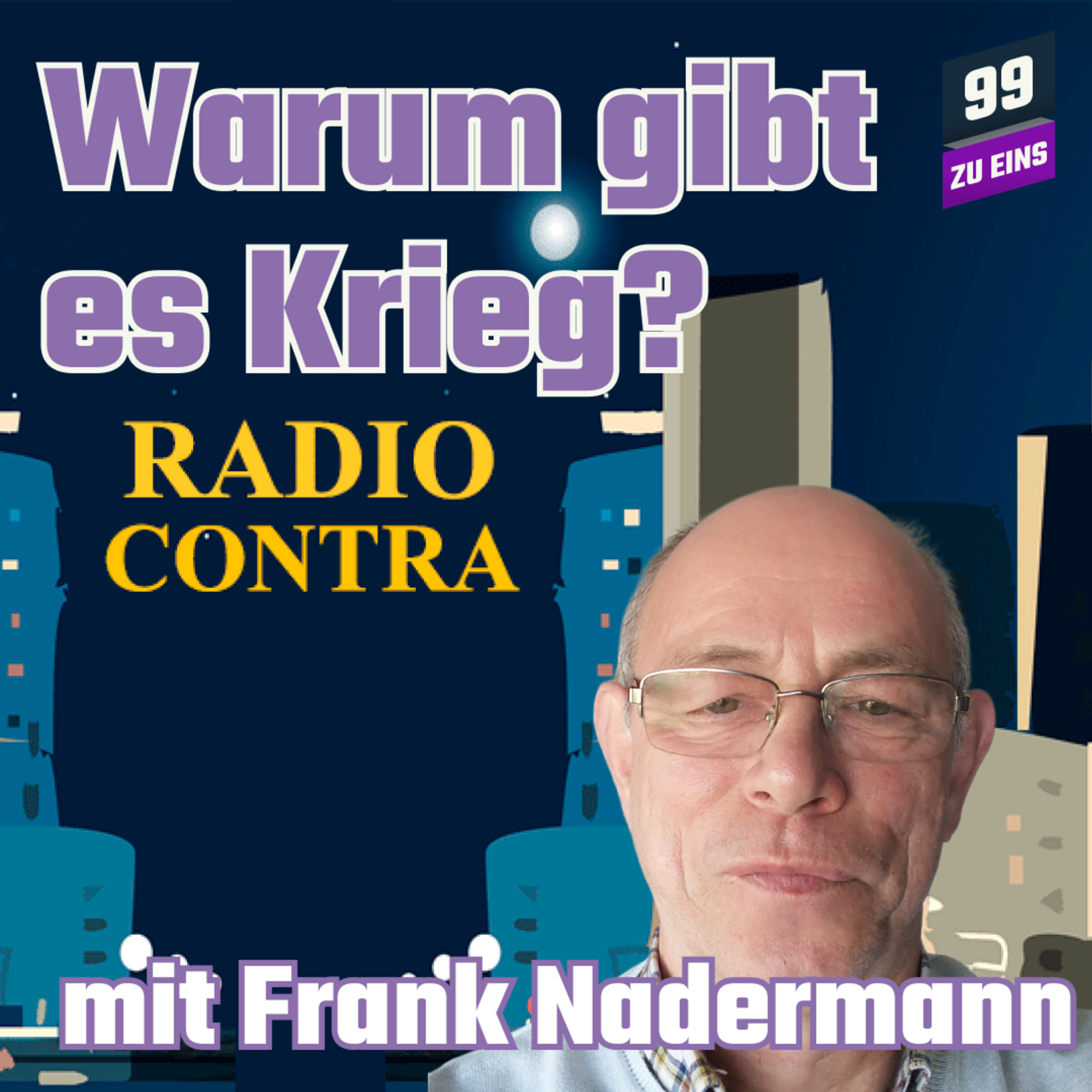 Episode 253: Warum gibt es Krieg? Mit Frank Nadermann von Radio-Contra.de