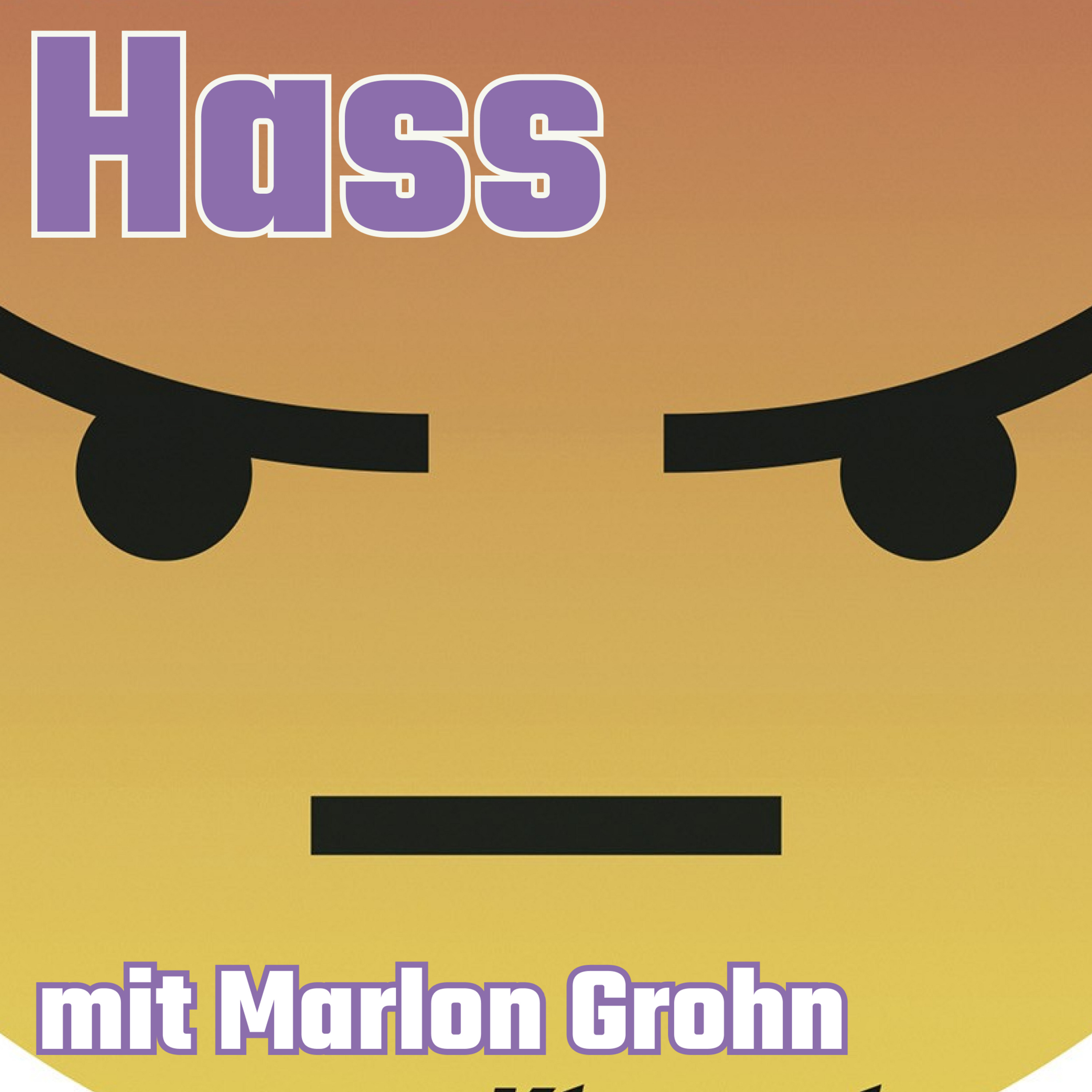 Episode 207: Hass mit Marlon Grohn
