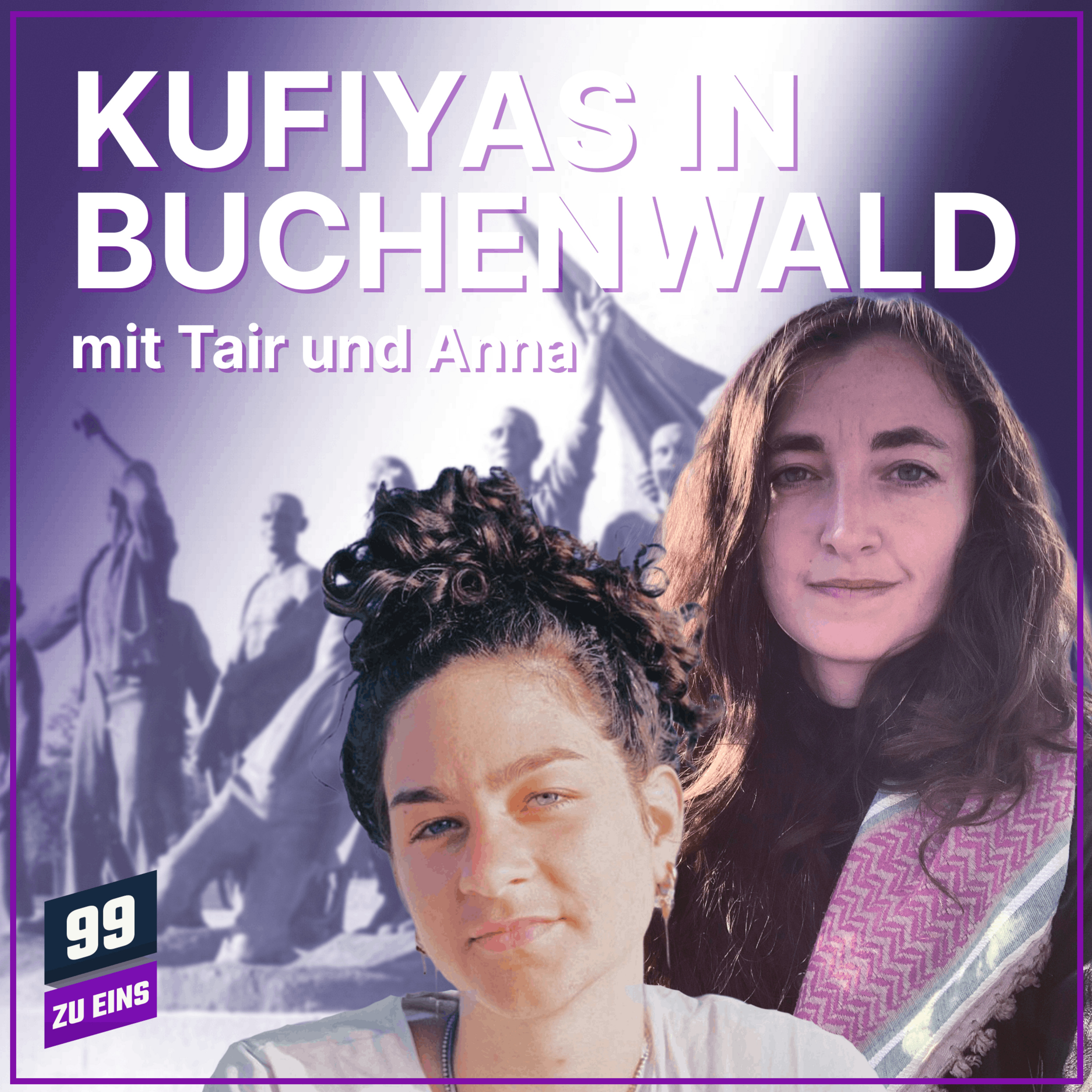 Episode 631: Kufiyas in Buchenwald mit Tair und Anna - 99 ZU EINS - Ep. 631