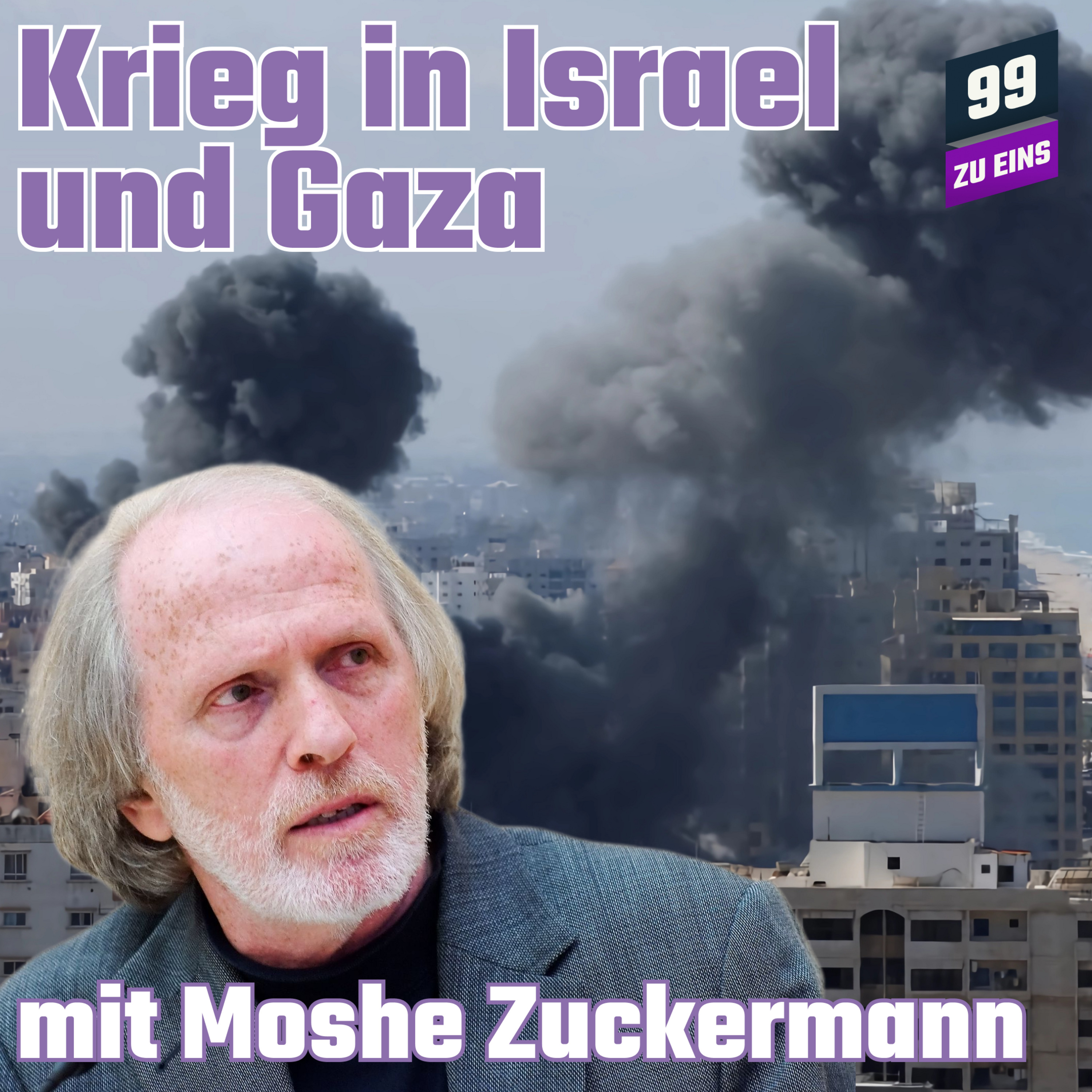 Episode 315: Krieg in Isael und Gaza mit Moshe Zuckermann
