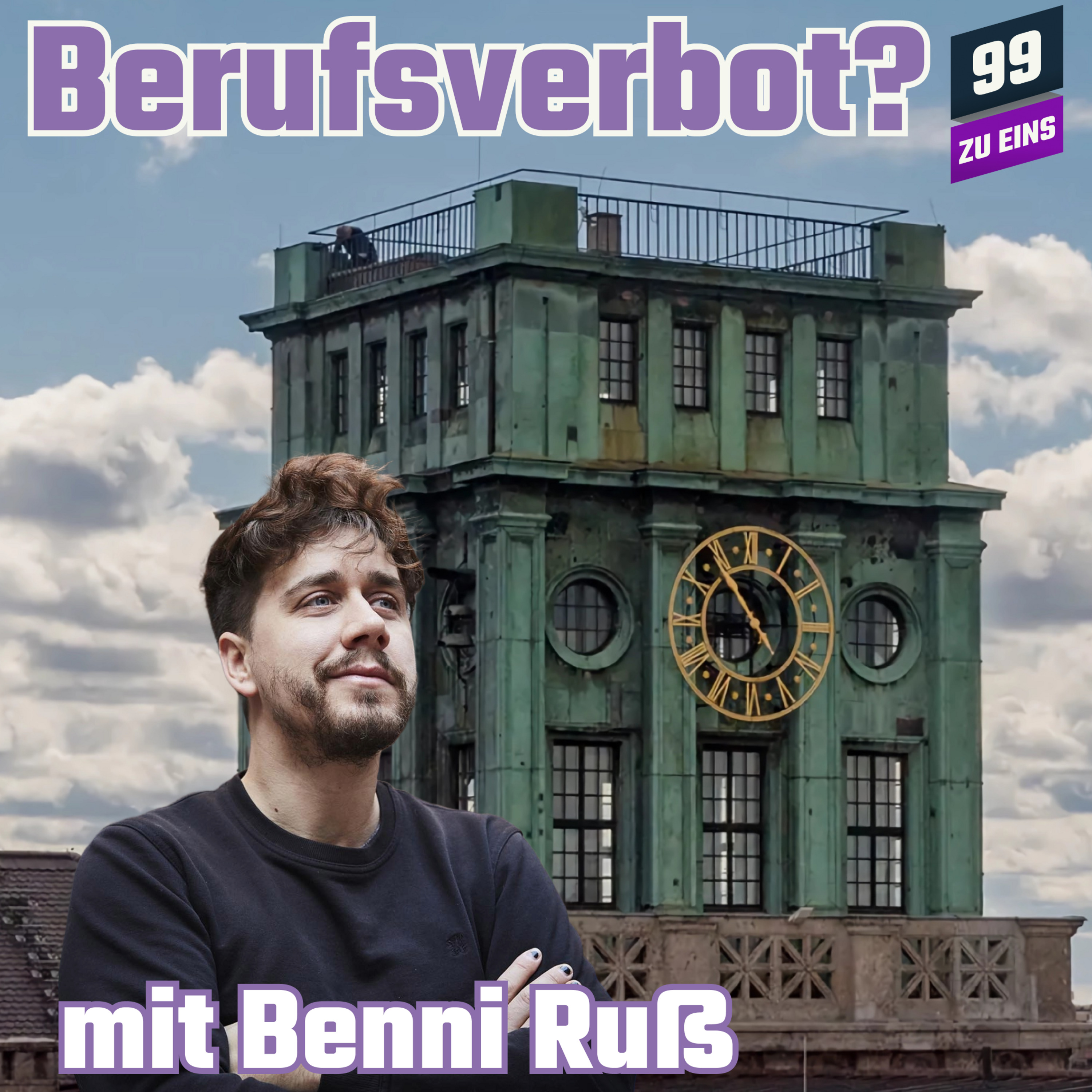 Episode 374: Berufsverbot? mit Benni Ruß  - 99 ZU EINS - Ep.374