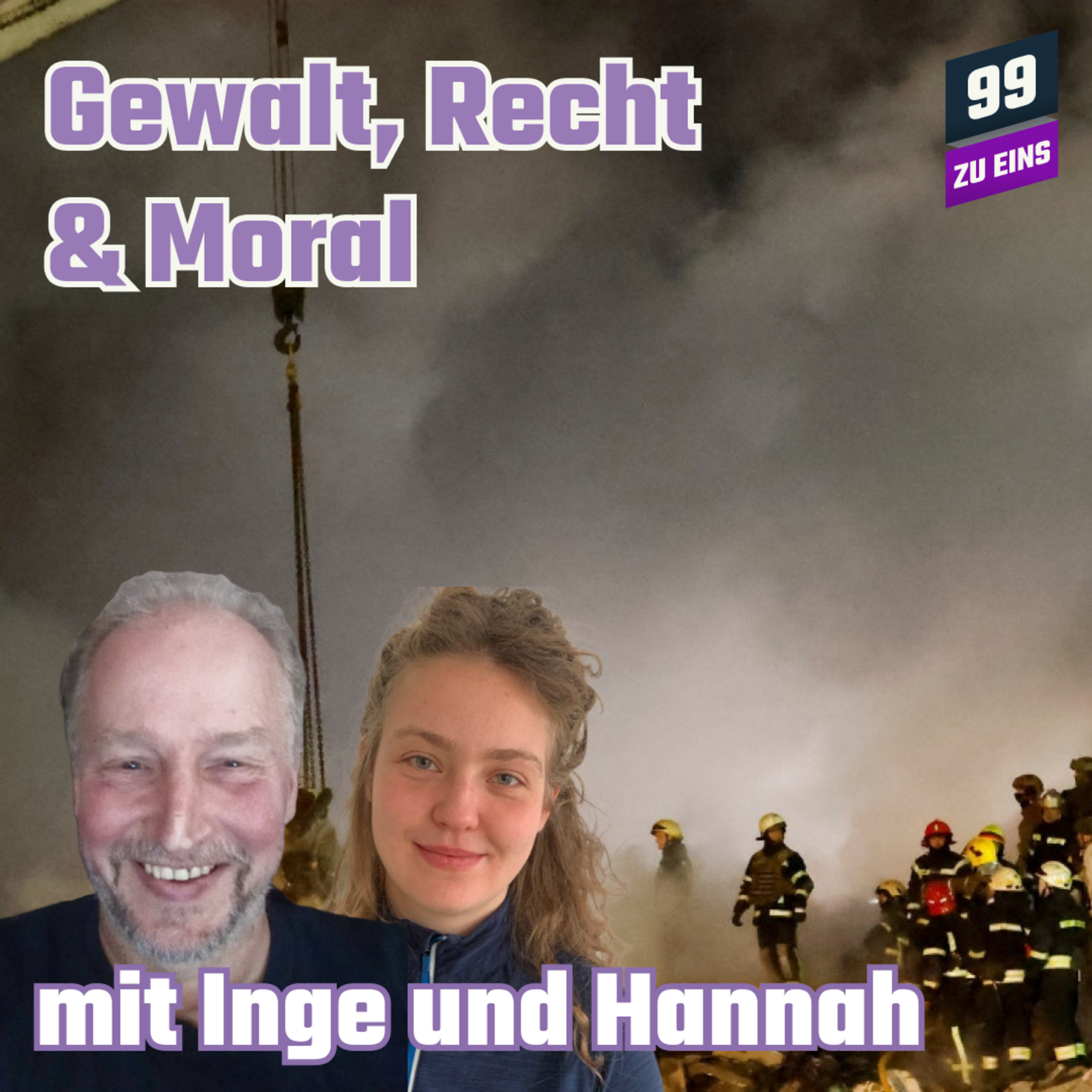 Episode 542: Gewalt, Recht & Moral mit Inge und Hannah