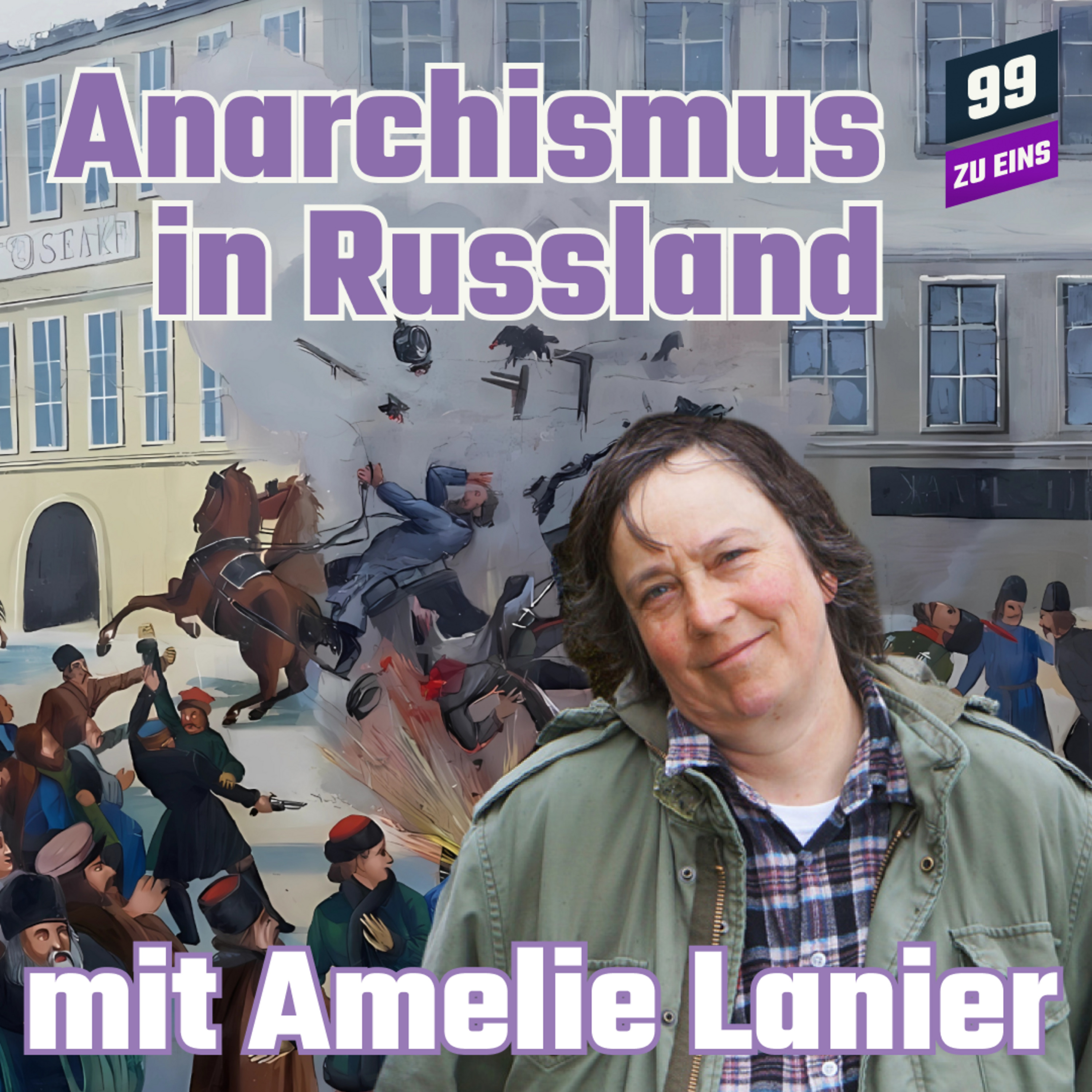 Episode 506: Von der Narodnaja Wolja zur Machnowschtschina I - Anarchismus in Russland Mit Amelie Lanier