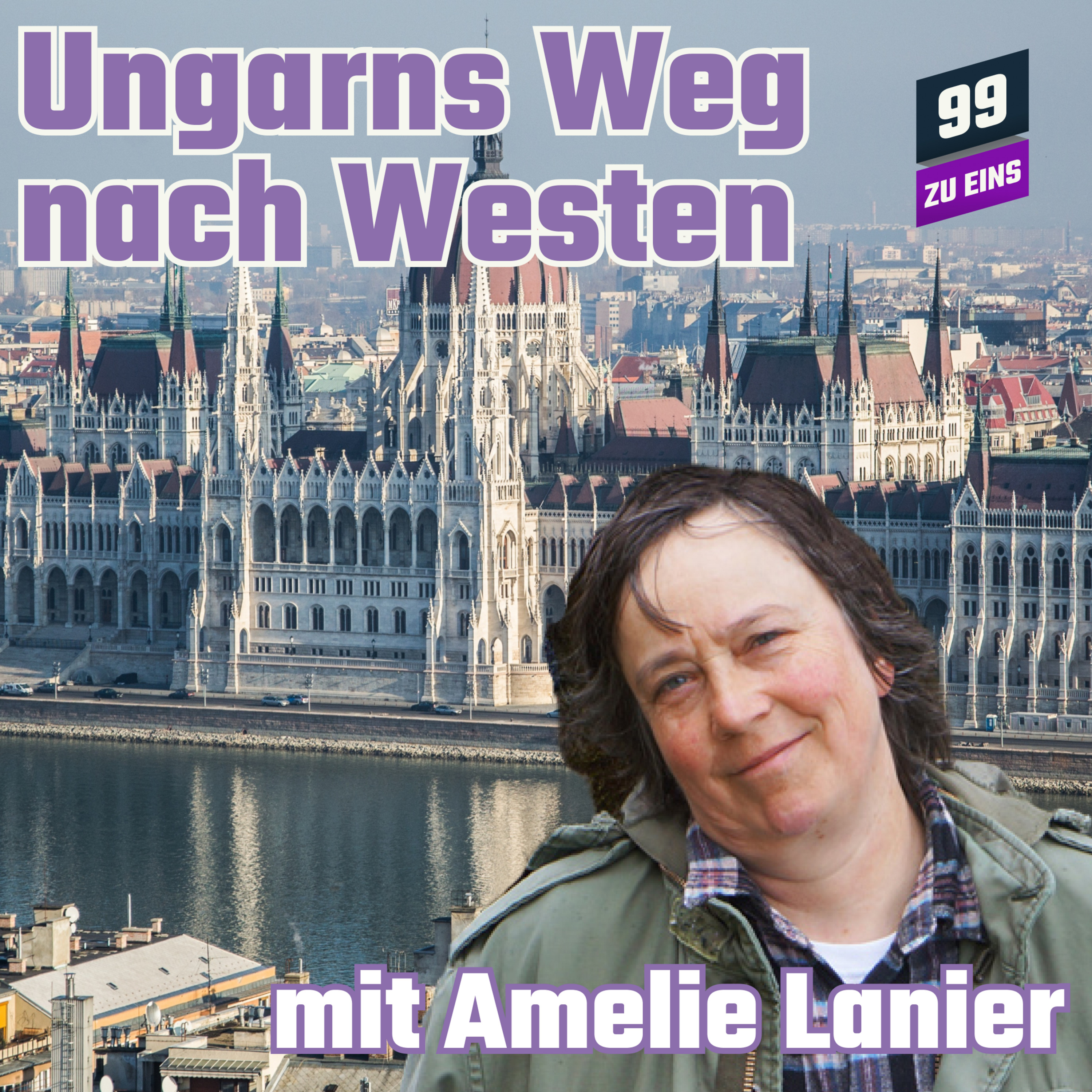 Episode 263: Ungarns Weg nach Westen mit Amelie Lanier