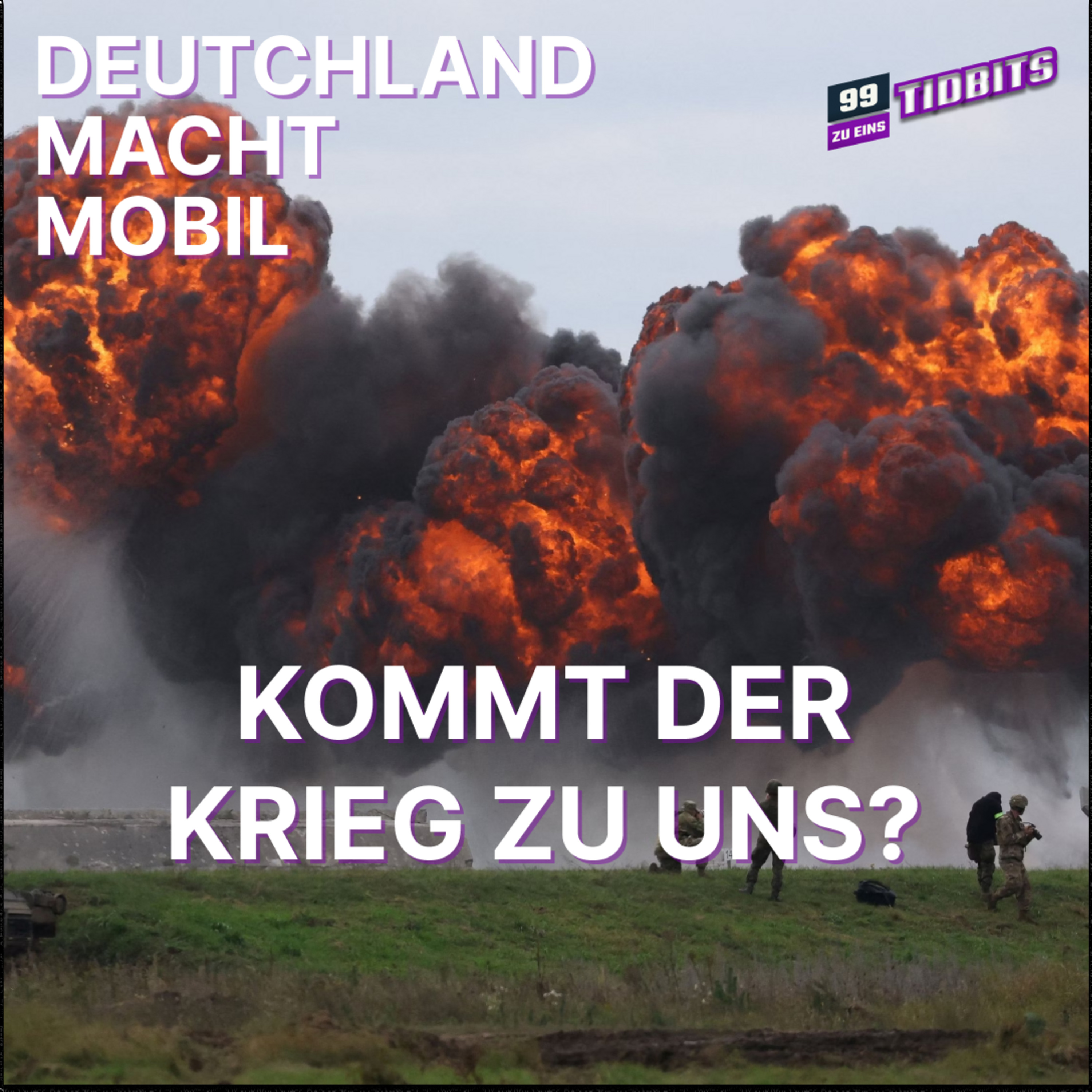 Deutschland macht mobil! - Ep. 5: Kommt der Krieg zu uns?