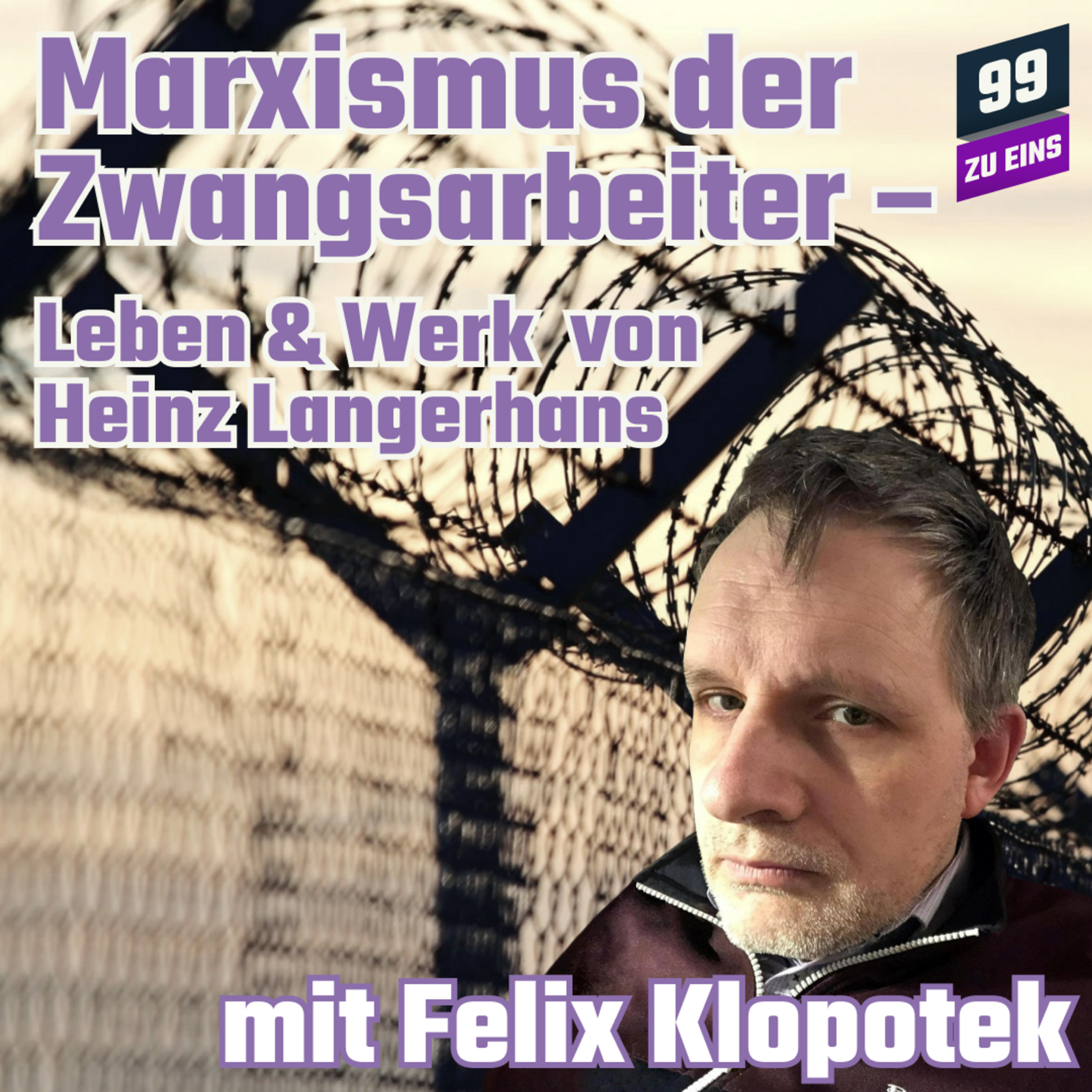 Episode 441: Marxismus der Zwangsarbeiter - Biographie und Werk von Heinz Langerhans