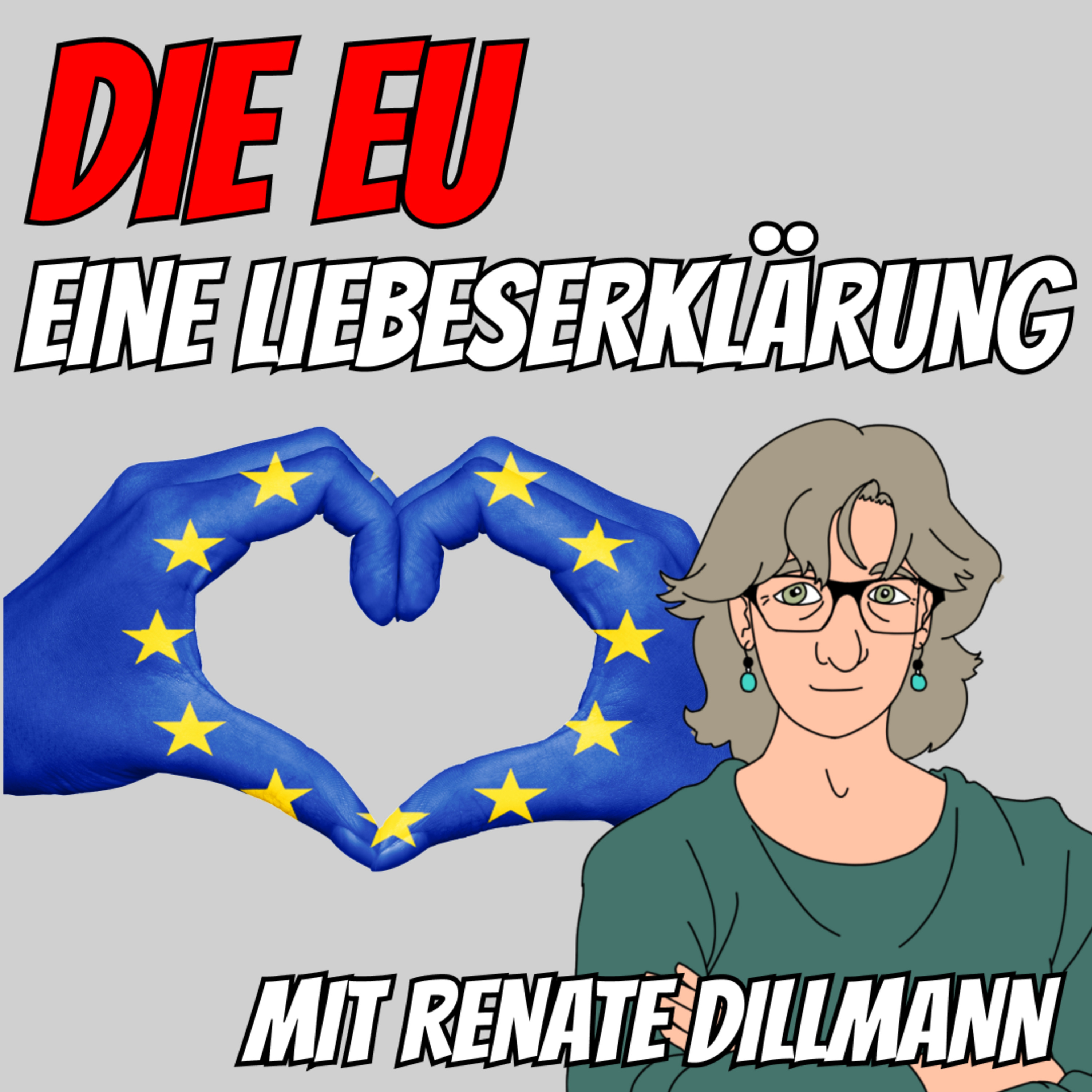 Die EU - Eine Liebeserklärung mit Renate Dillmann
