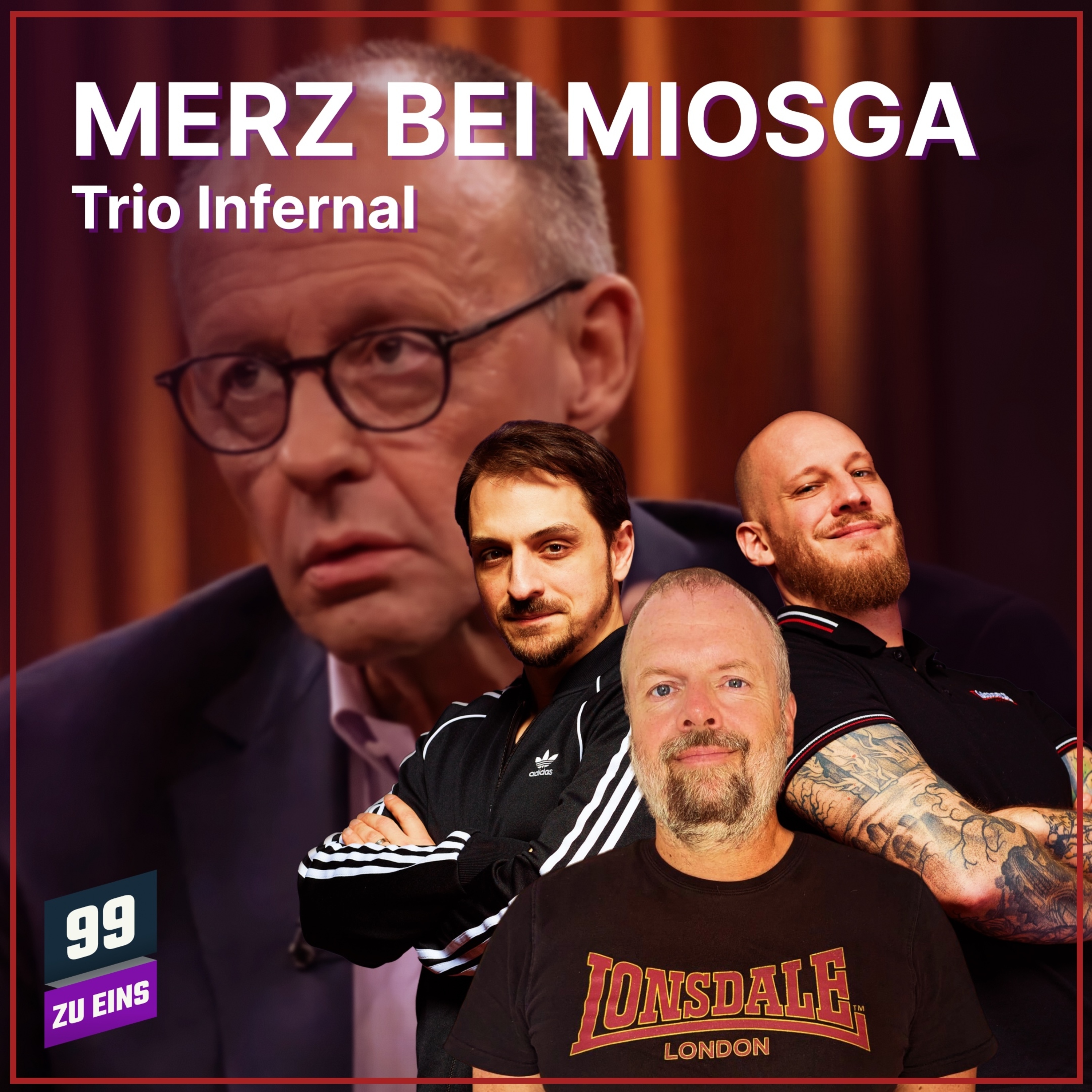 Episode 655: Merz bei Miosga - Der Kanzler schmollt - Trio Infernal Mai episode artwork