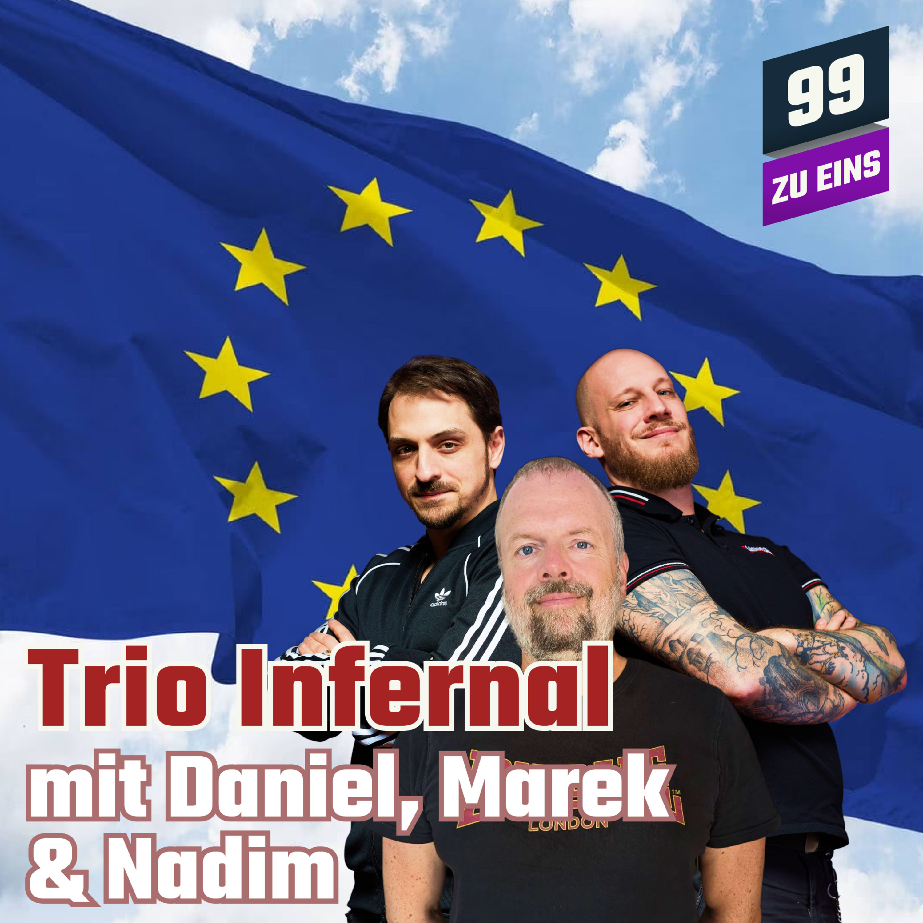 Episode 392: TRIO INFERNAL Juni I - Wahlkater? Nach der Europawahl 2024 uvm.