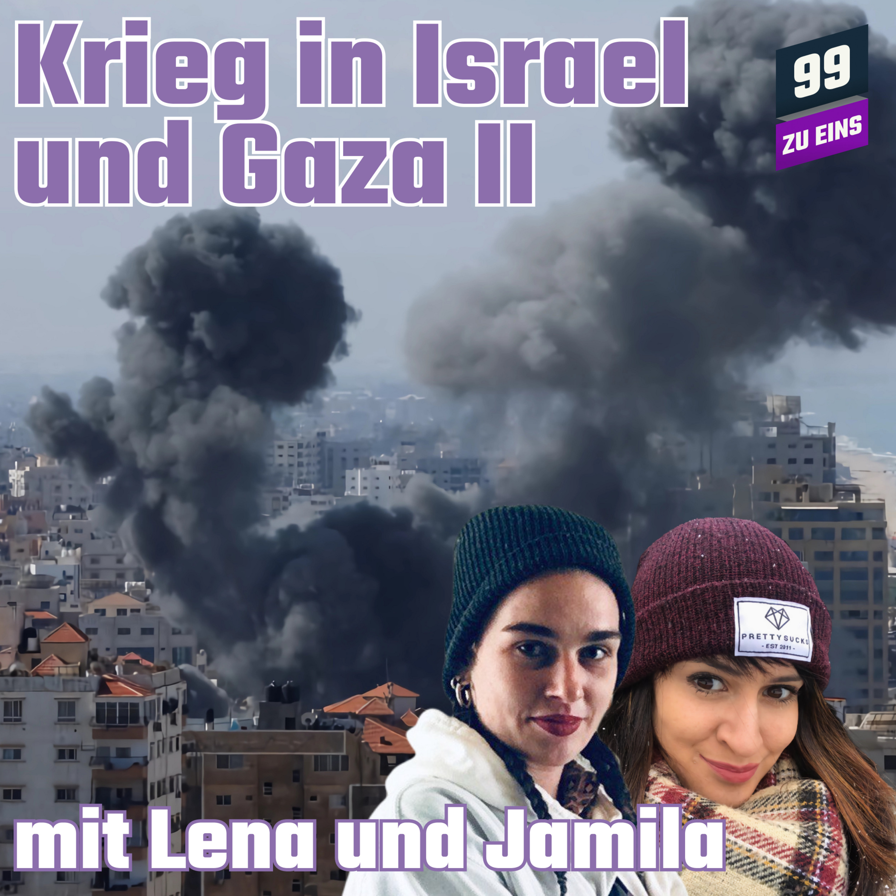 Episode 316: Krieg in Isael und Gaza II mit Lena und Jamila