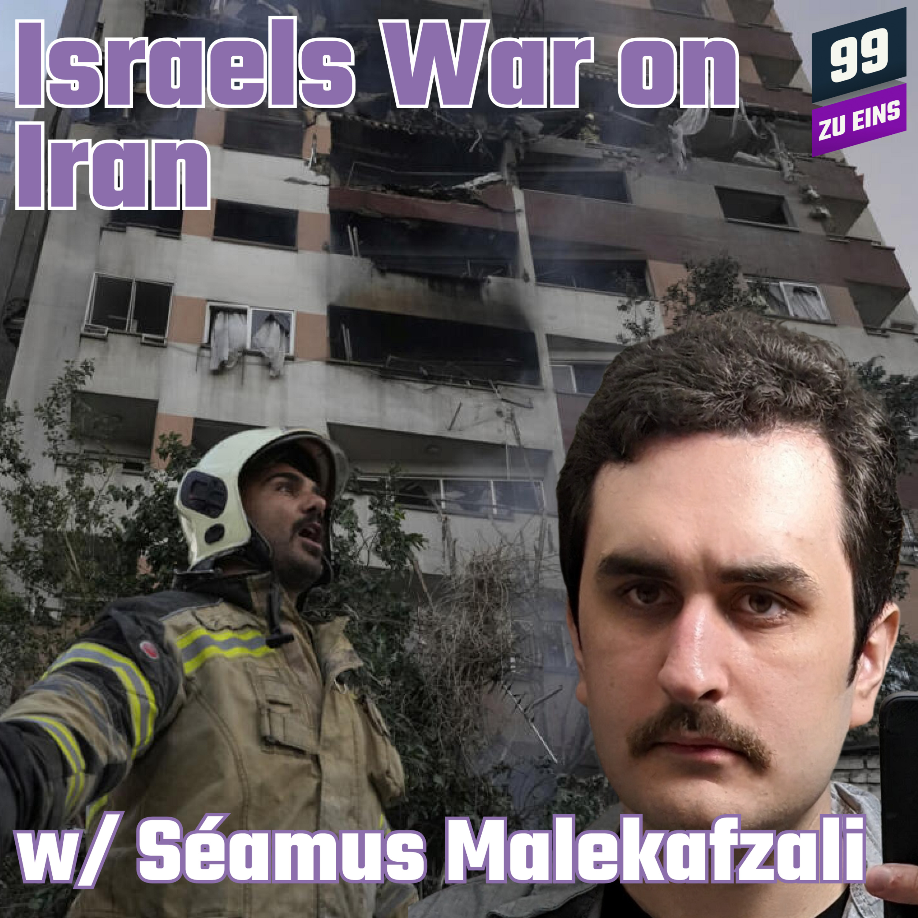 Episode 521: [ENG] Israel's War on Iran w/ Séamus Malekafzali