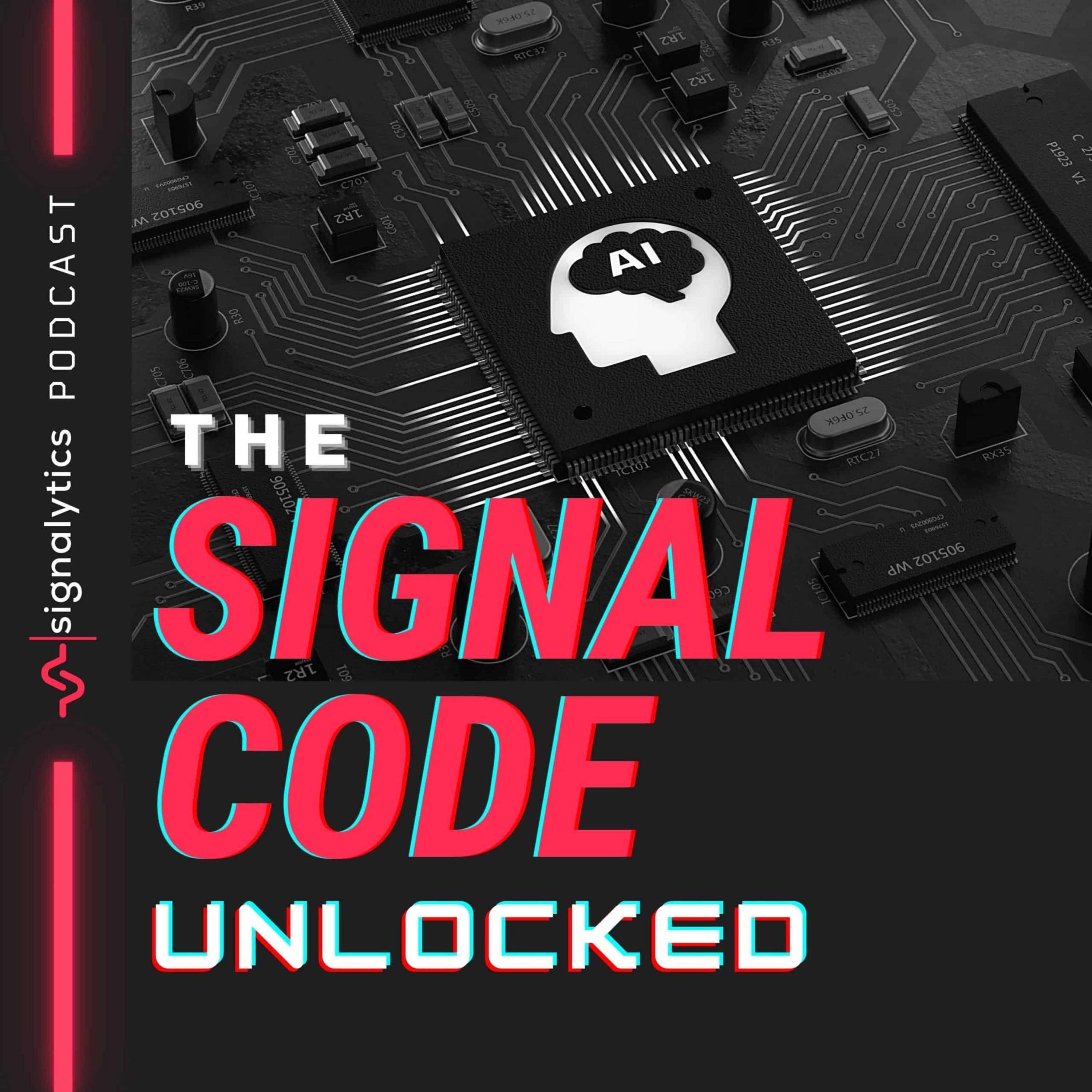 The Signal Code Unlocked, Signalytics Podcast