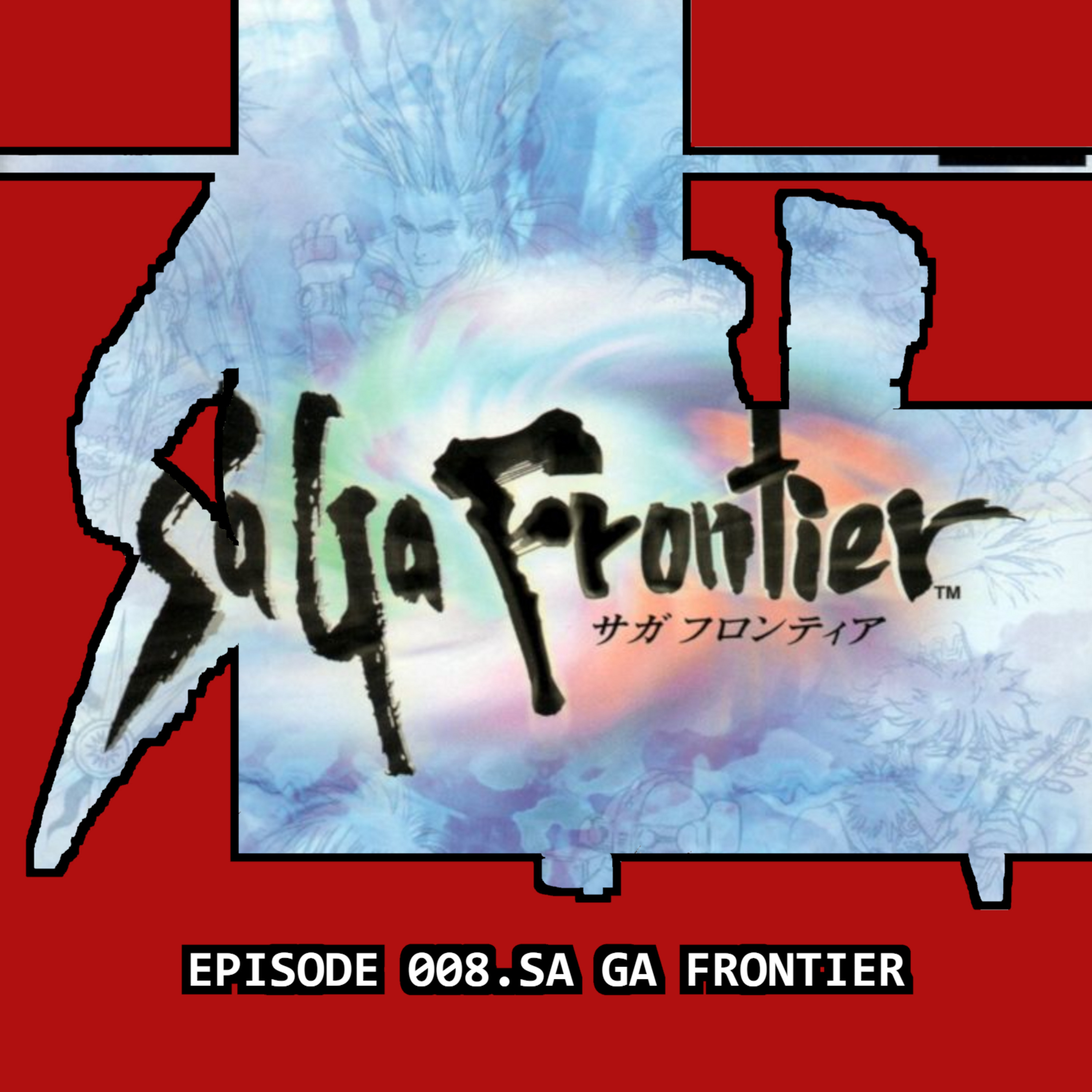 Episode 8: Sa Ga Frontier