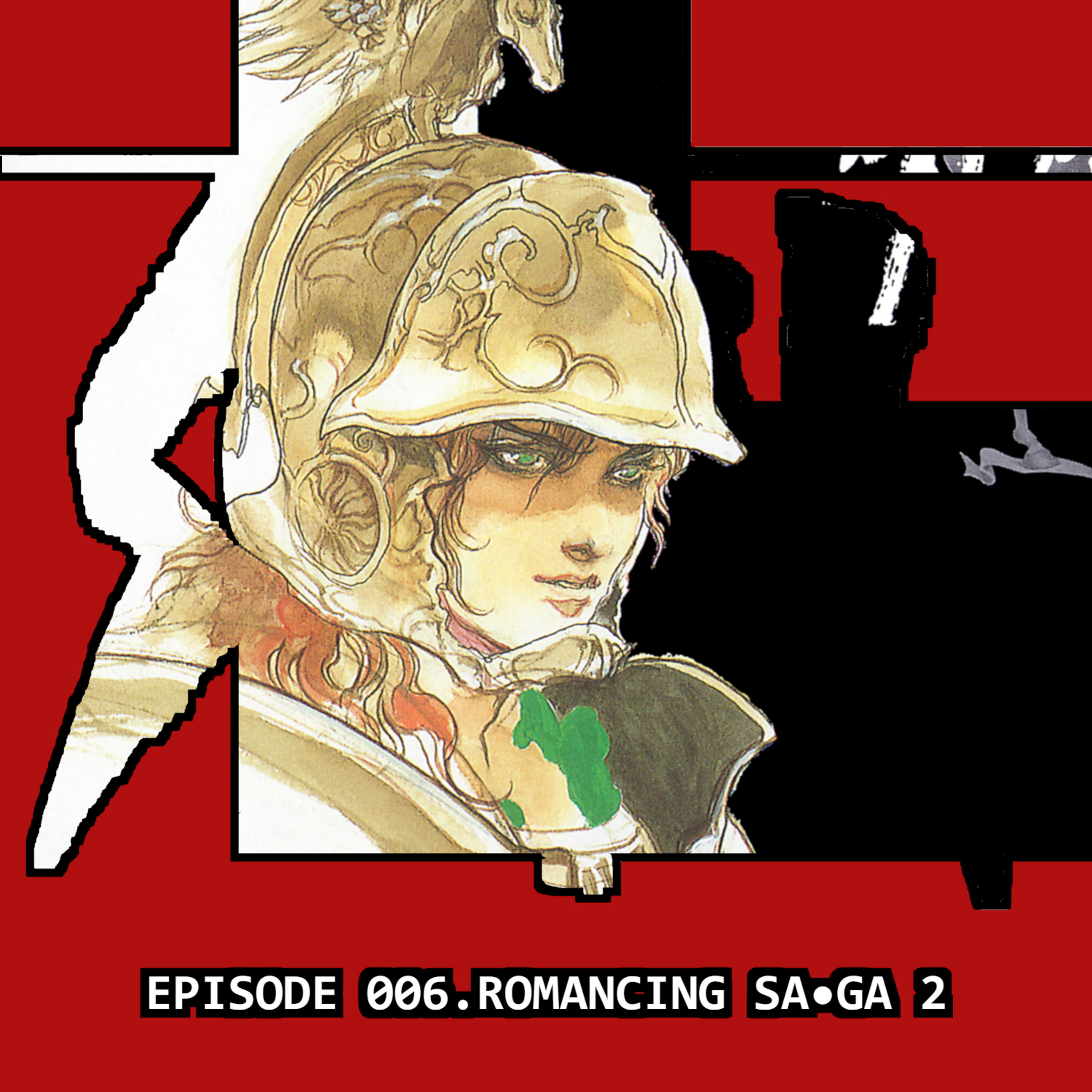 Episode 6: Romancing Sa Ga 2