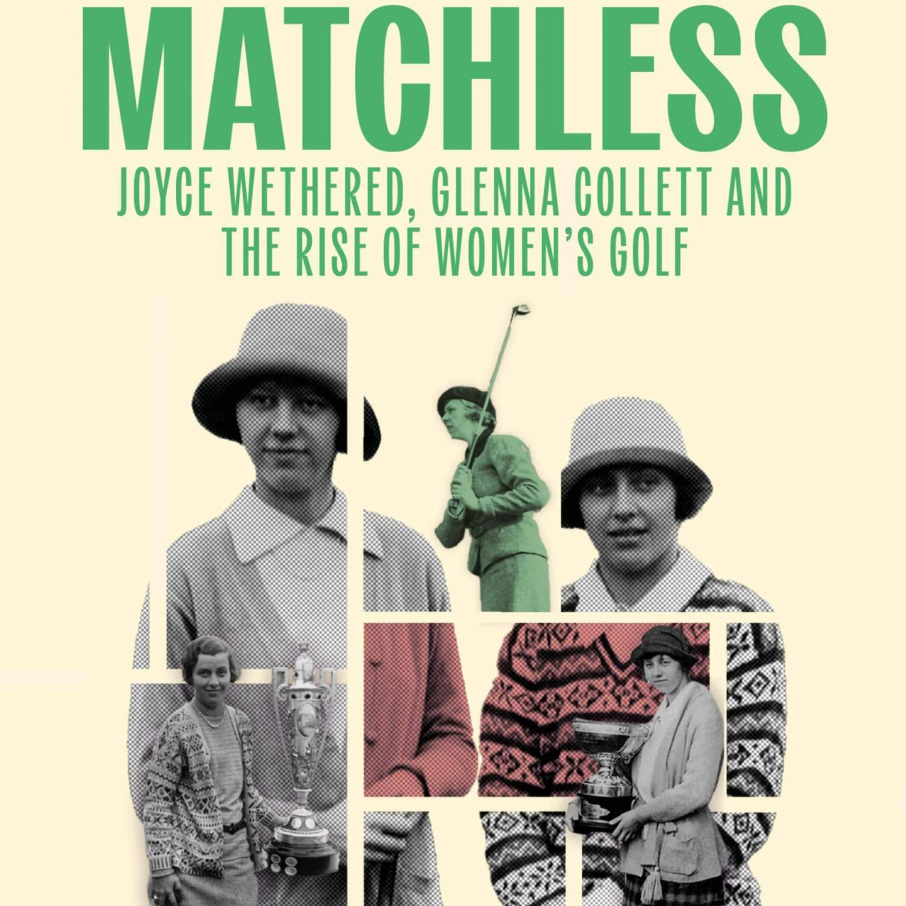 Matchless - The Rise of Womens Golf with Stephen Proctor