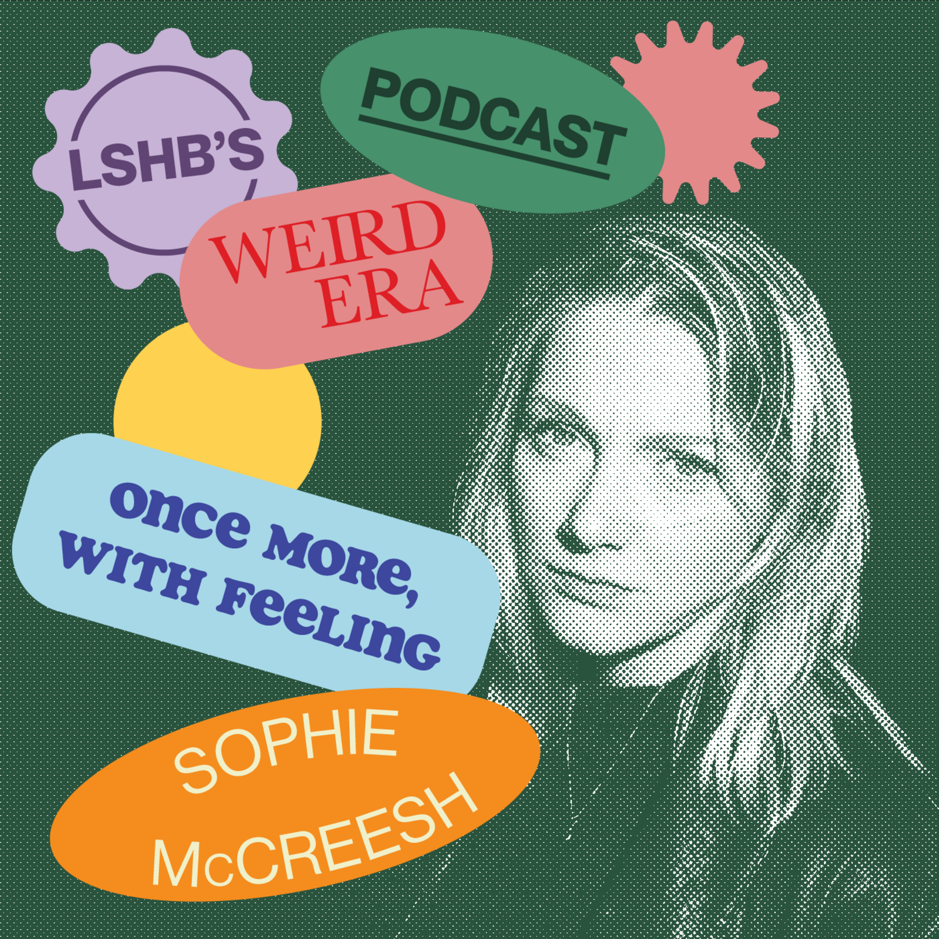 Episode 22: LSHB's Weird Era feat. Sophie McCreesh episode artwork