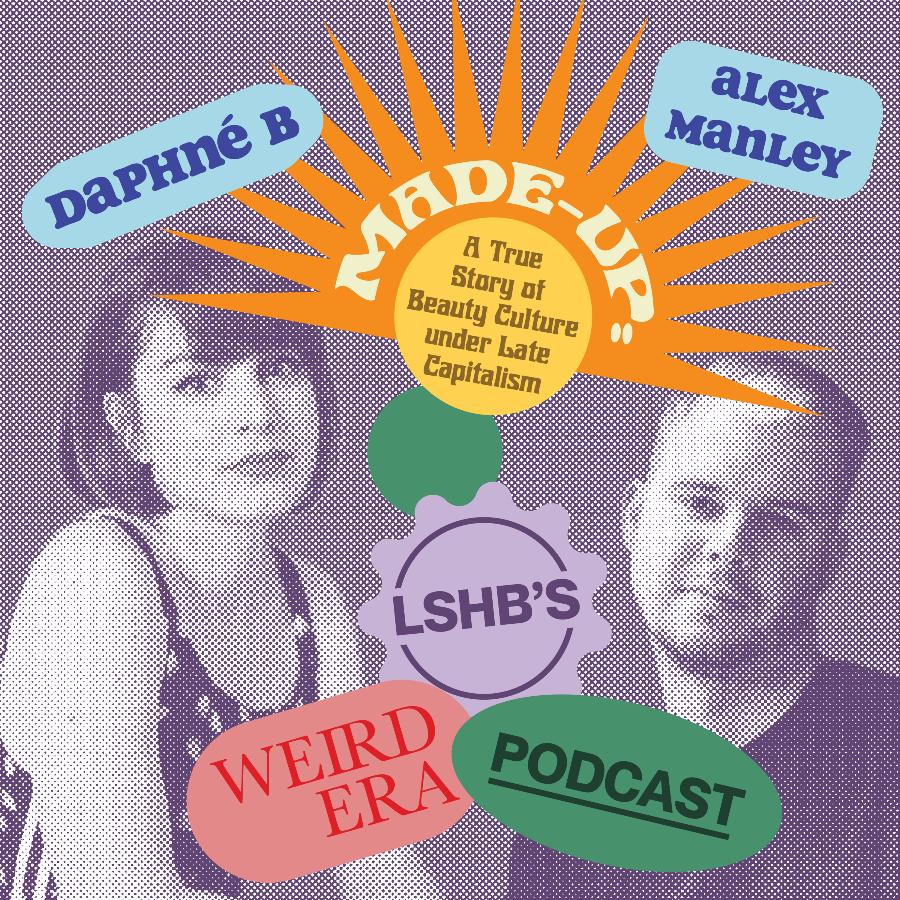 Episode 25: LSHB's Weird Era feat. Alex Manley and Daphné B episode artwork