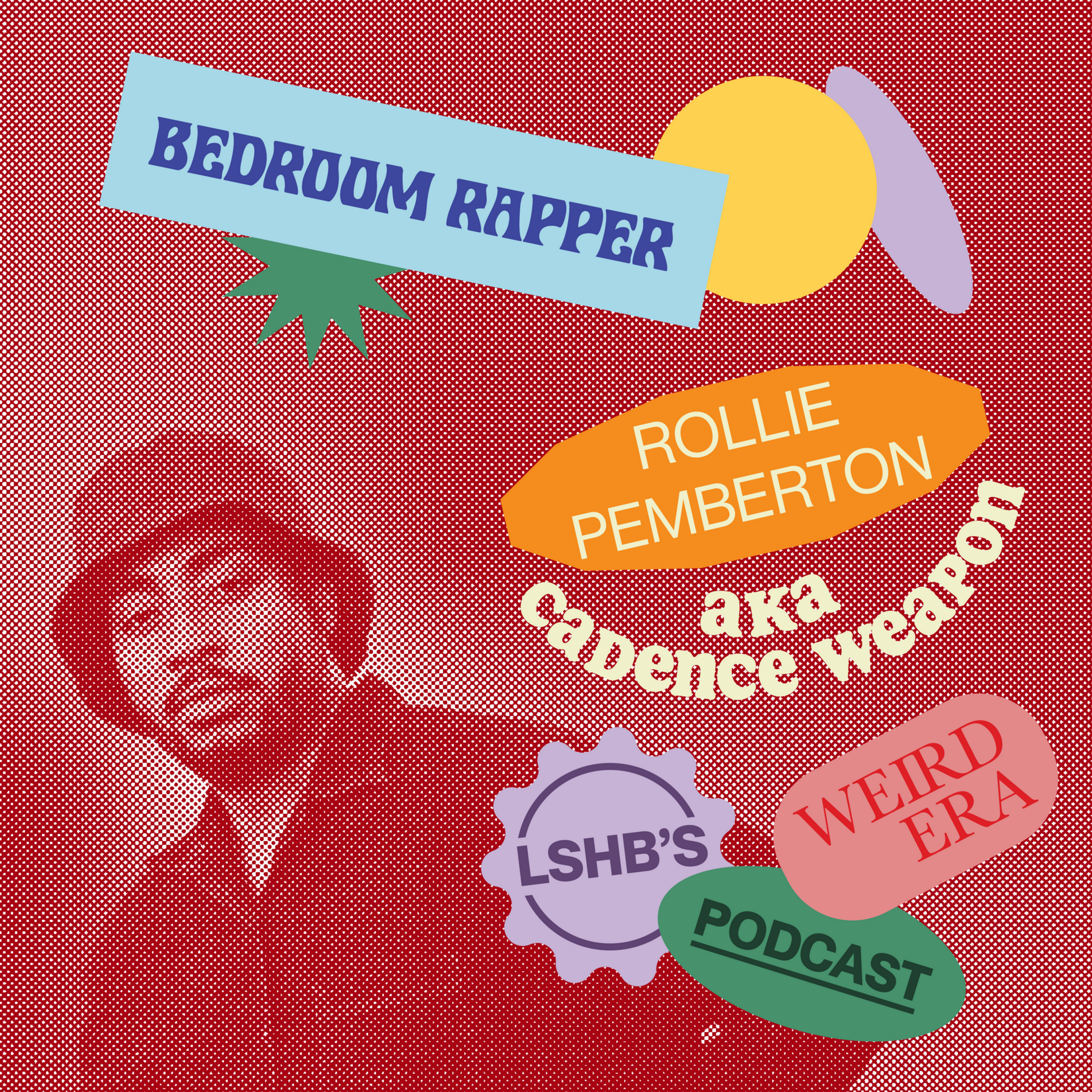 Episode 39: LSHB's Weird Era feat. Rollie Pemberton aka Cadence Weapon episode artwork