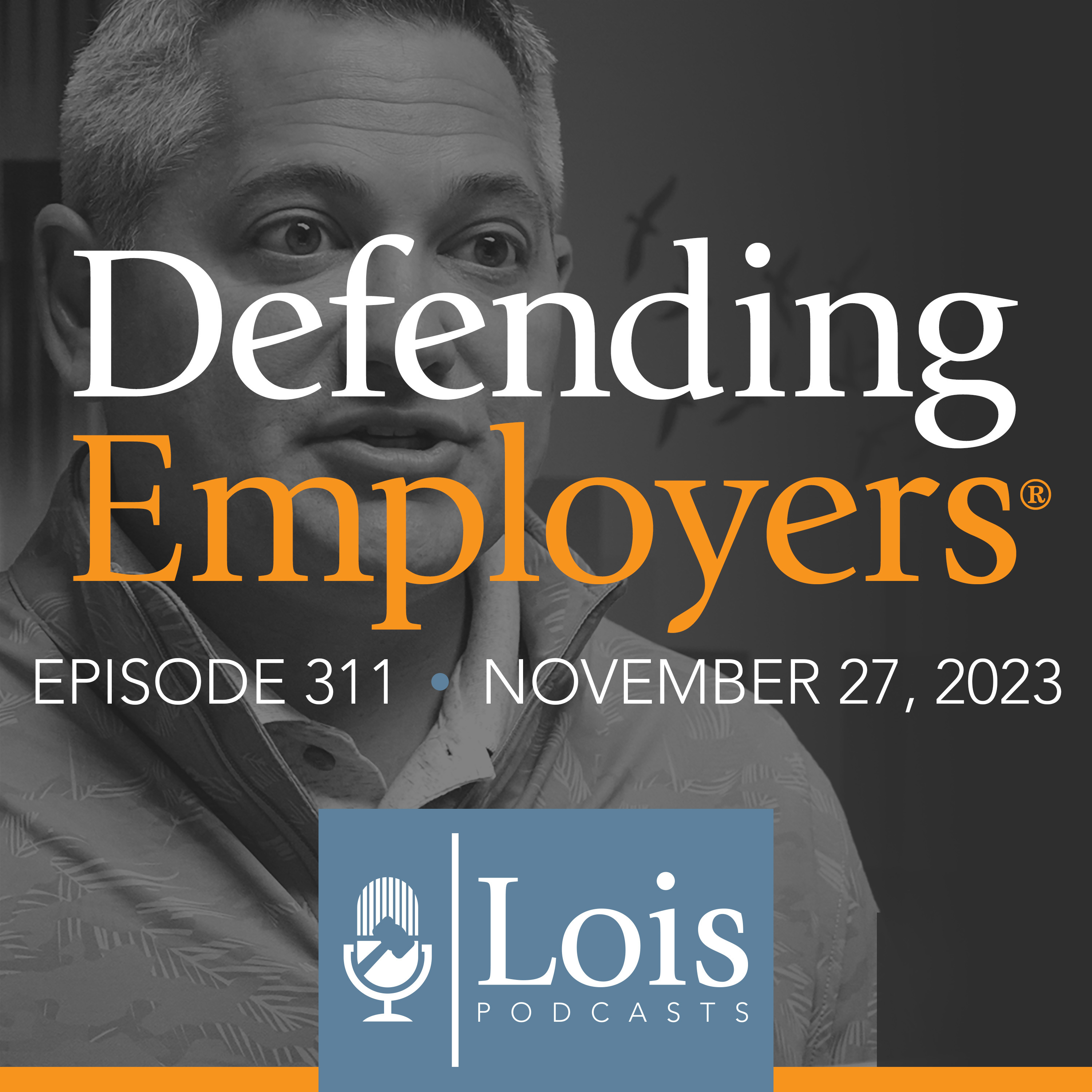 Episode 311: Ethical Considerations for Defense Counsel in a New Jersey Workers’ Compensation Case