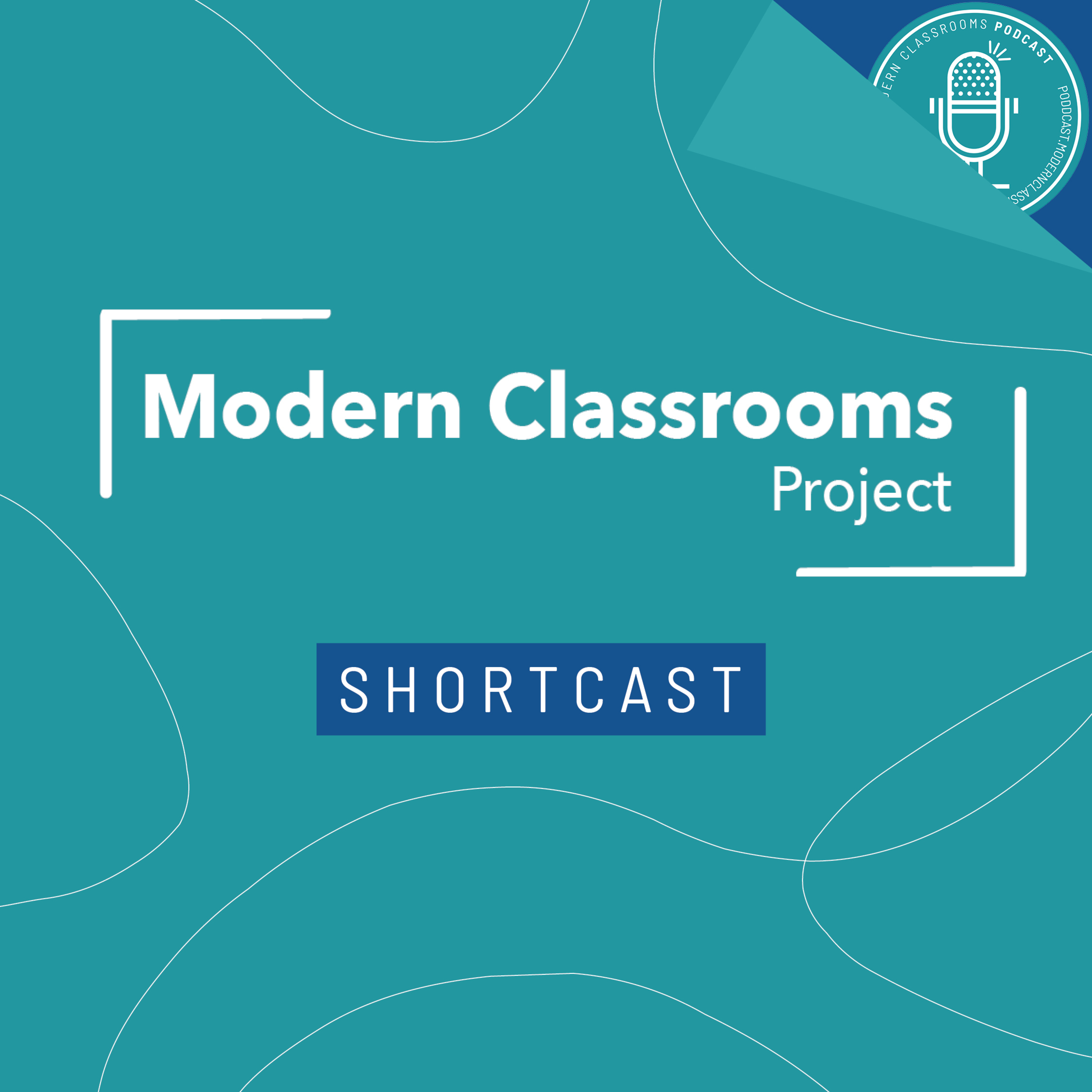 Modern Classrooms Project Podcast