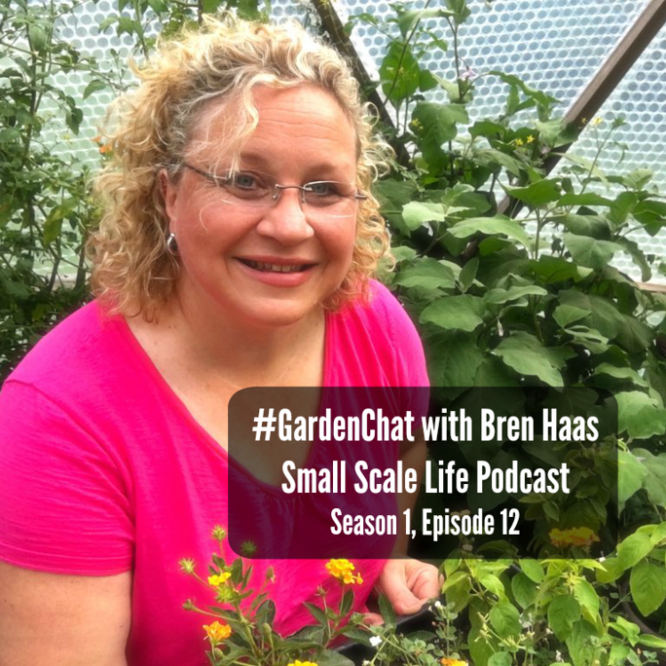 #Gardenchat with Bren Haas - S1E12