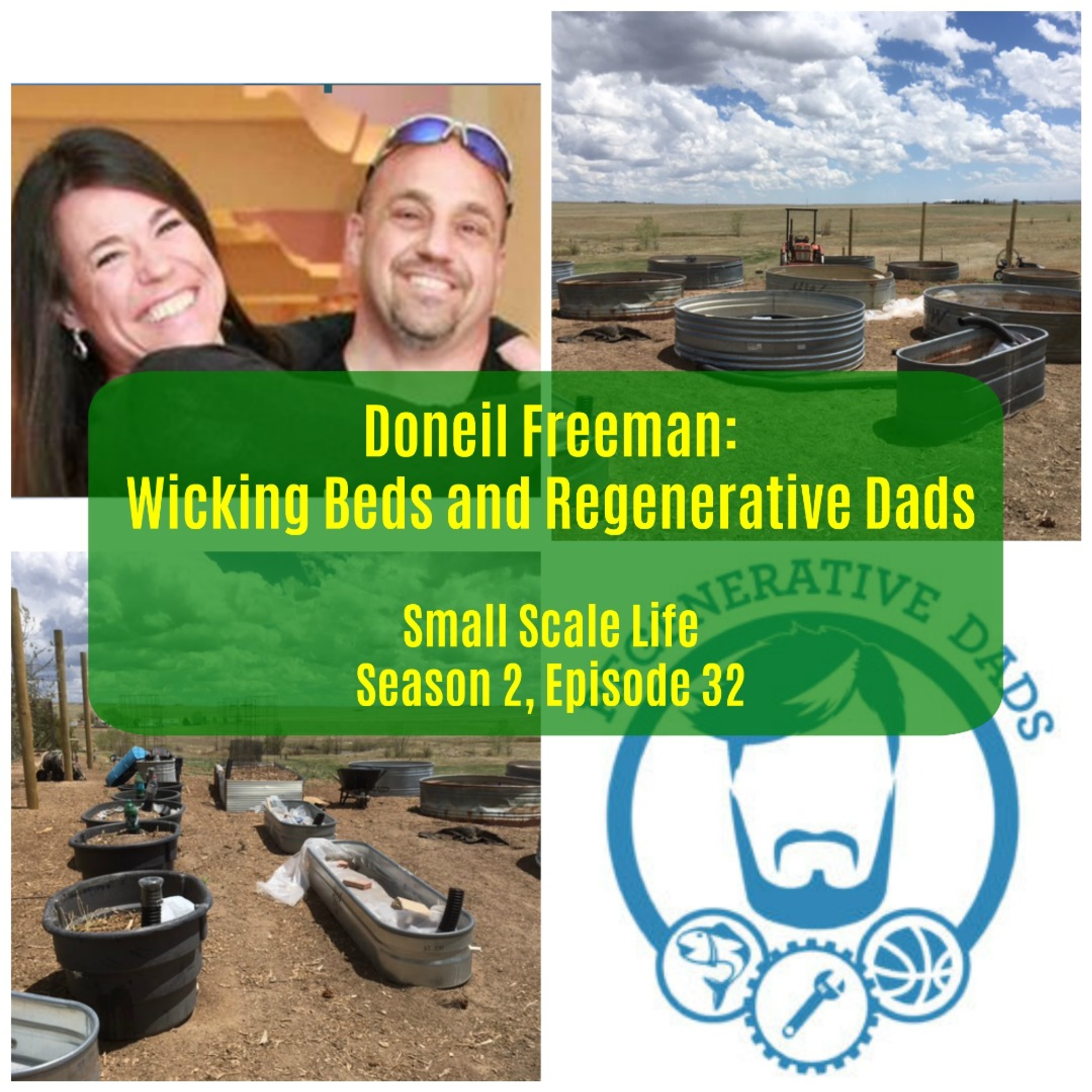 Doniel Freeman: Wicking Beds and Regenerative Dads