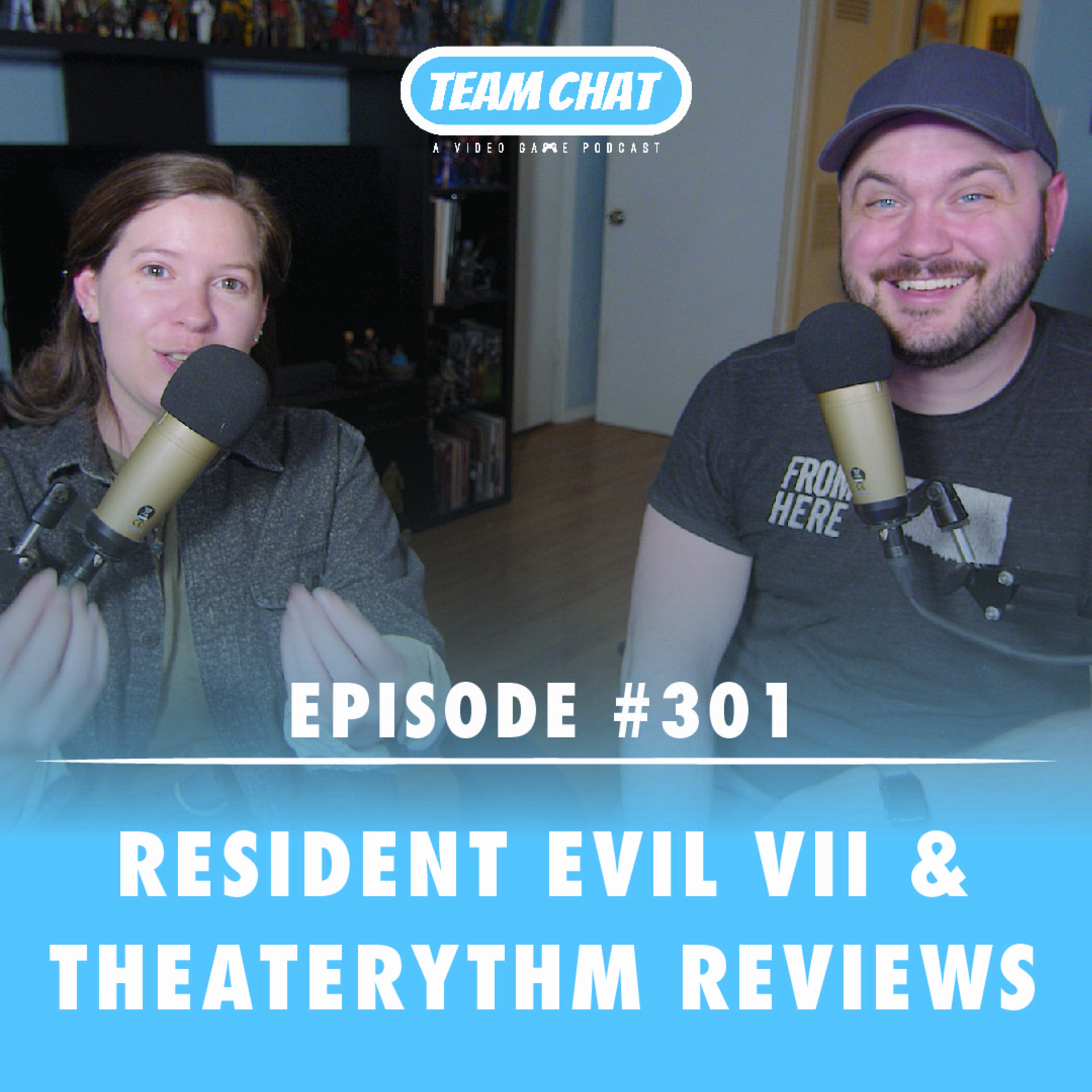 Resident Evil VII & Theaterythm Reviews - Team Chat Podcast Episode 301