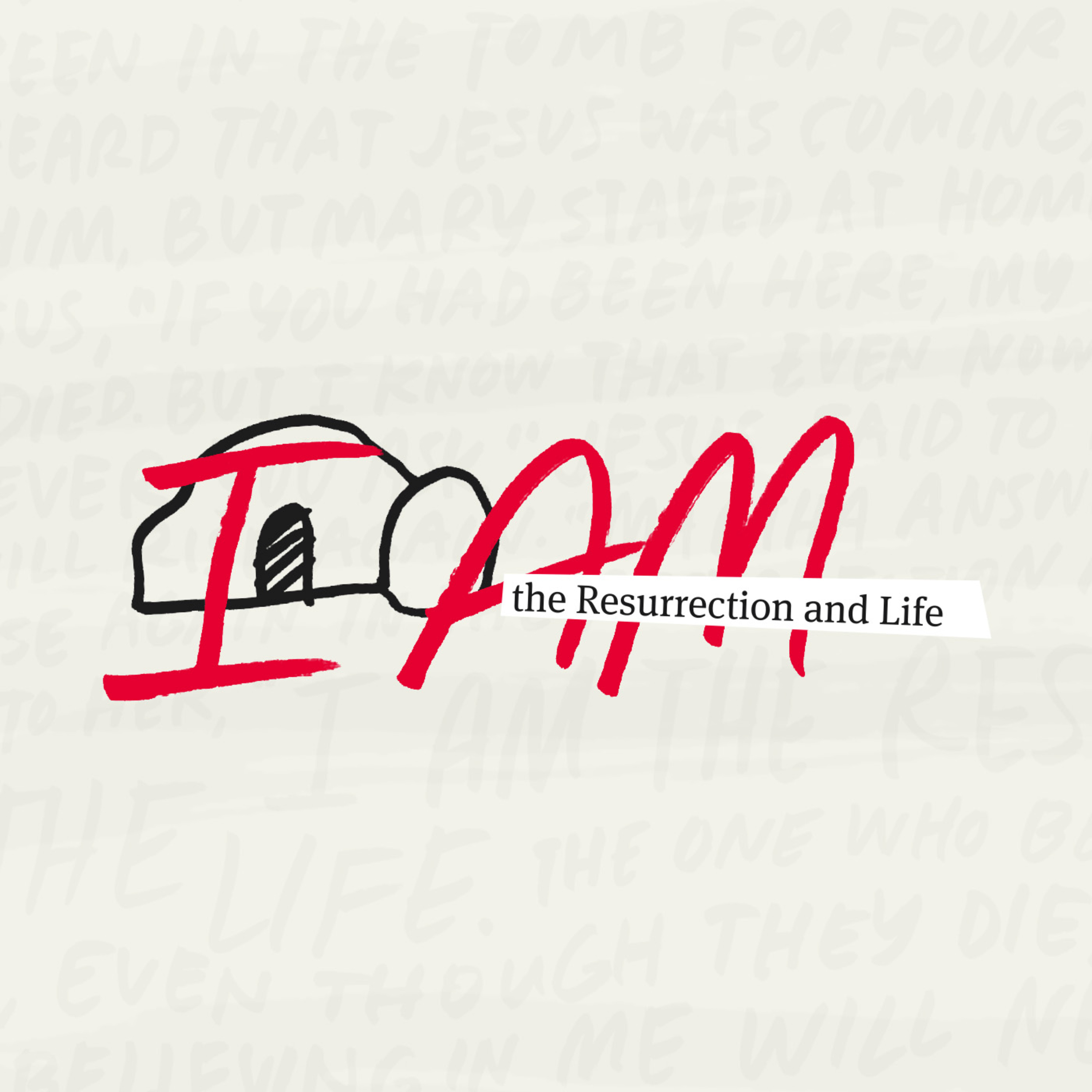 I AM, Part 5: I Am the Resurrection and the Life // Jordan Brokaw episode artwork