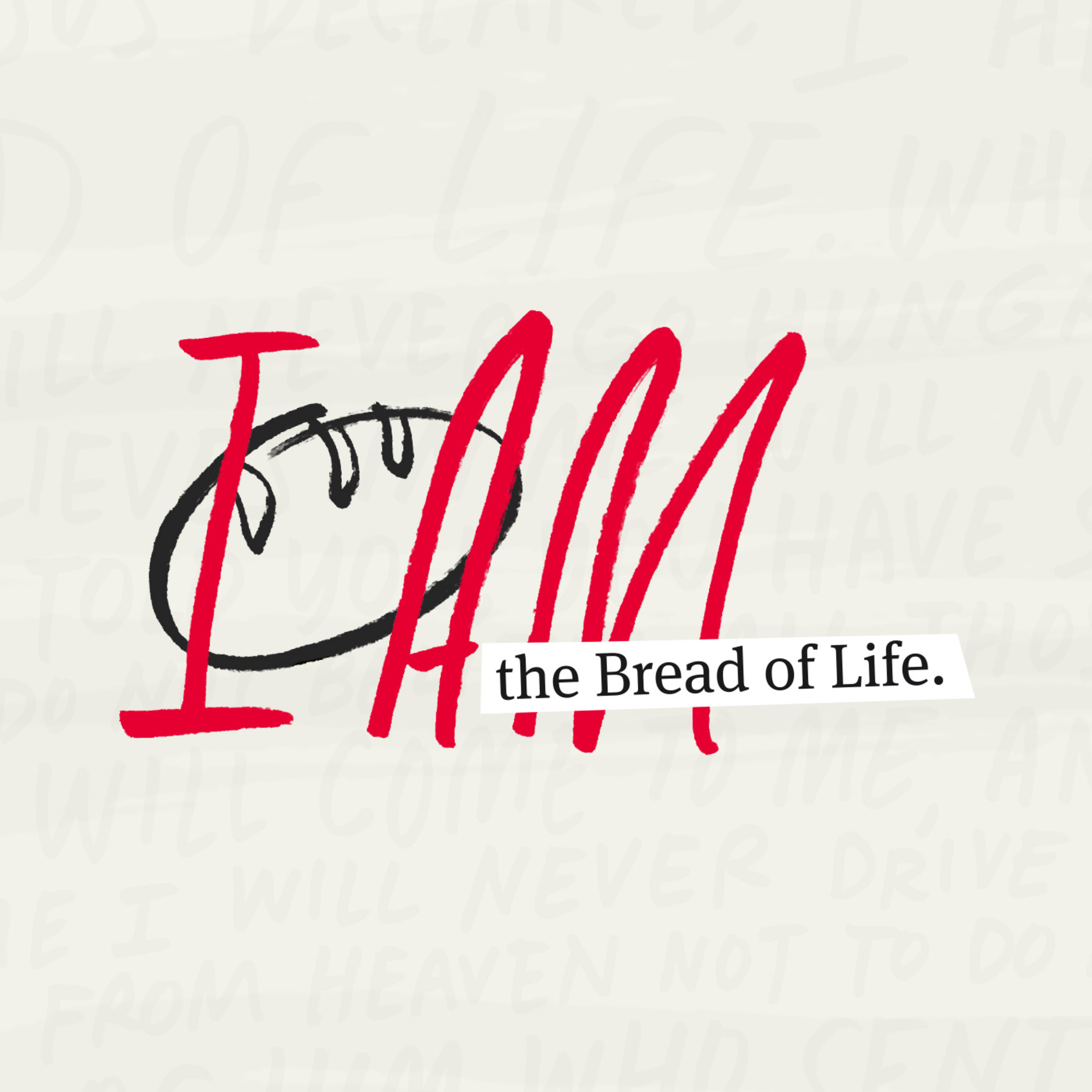 I AM, Part 1: The Bread of Life // Jordan Brokaw episode artwork