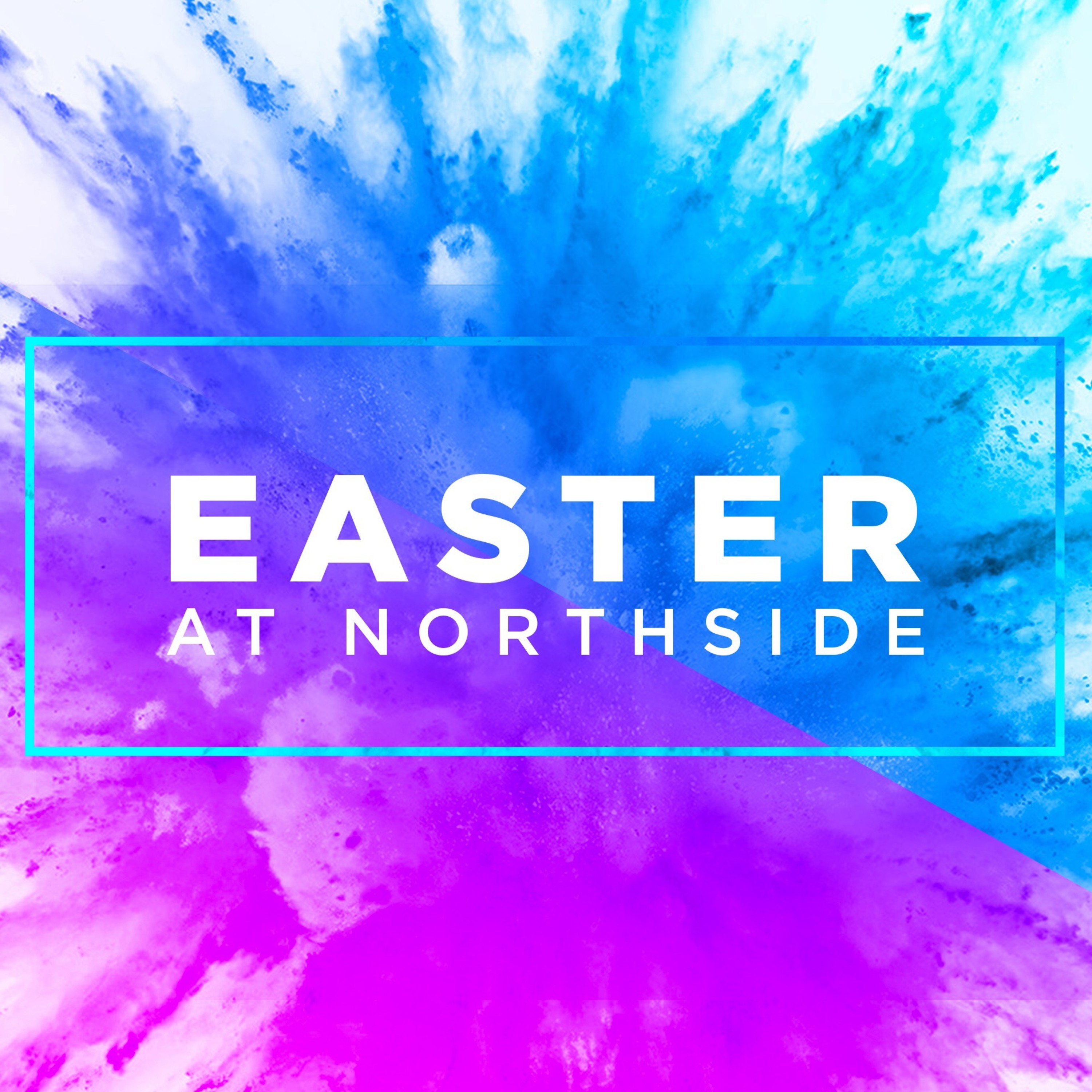 Easter At Northside 2019