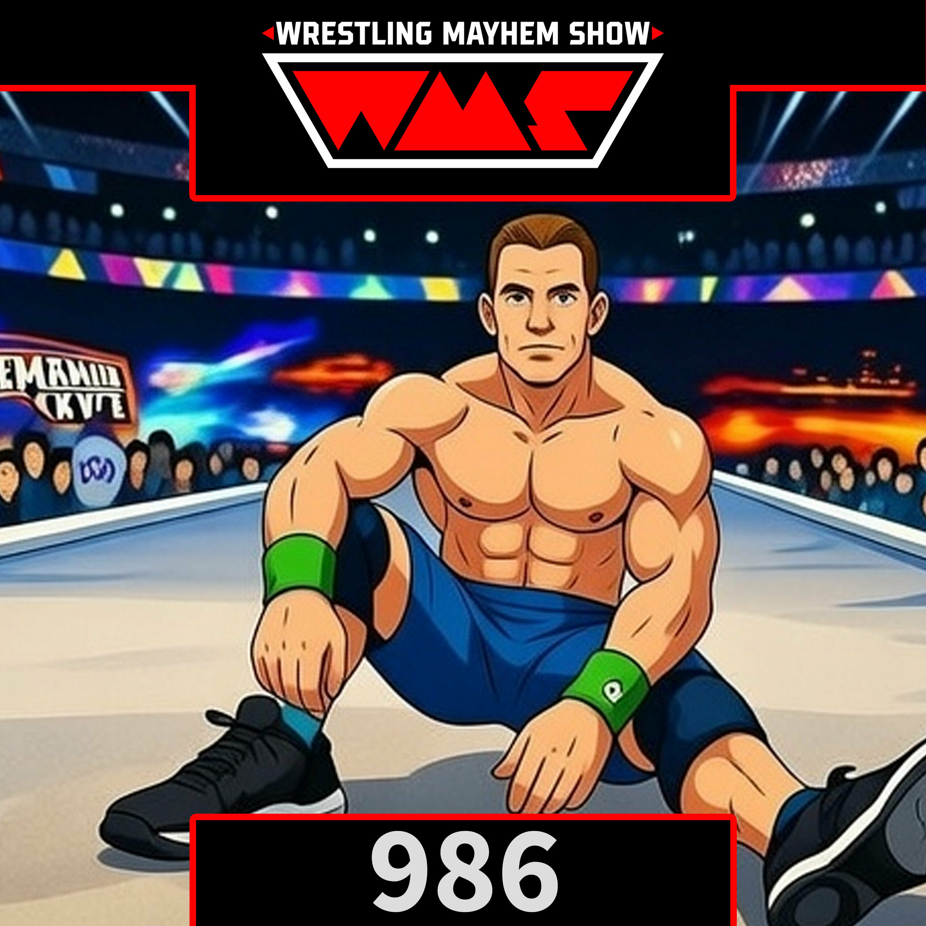Wrestling Mayhem Show 986: Why John Cena’s Final Run Hit Harder Than Ever