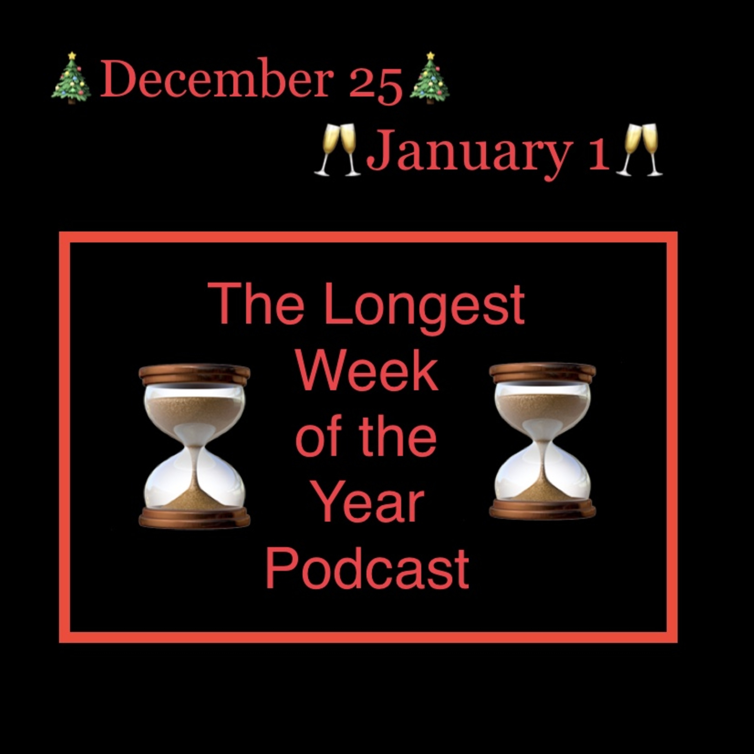 Episode 8: The Longest Week of the Year Podcast