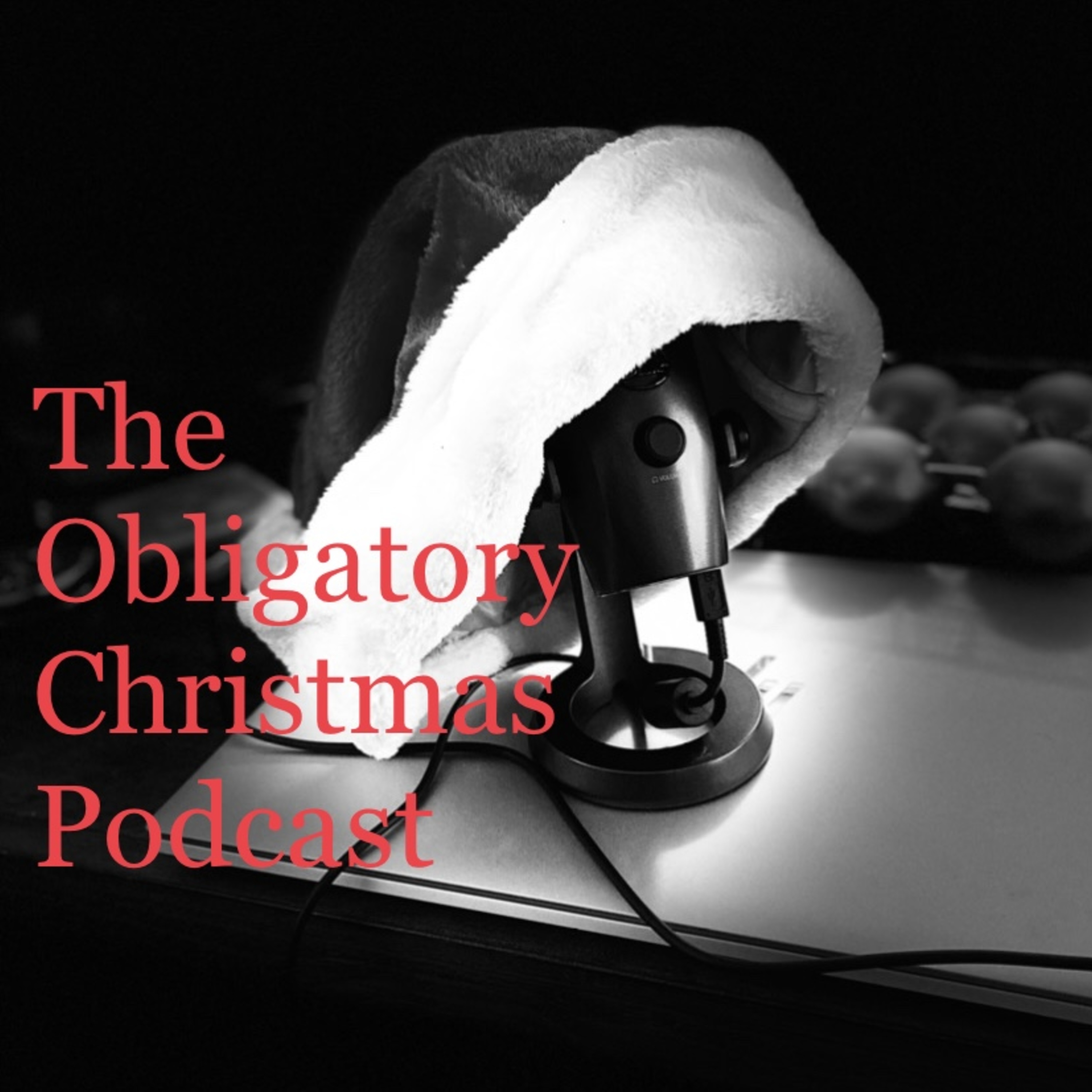 Episode 7: The Obligatory Christmas Podcast