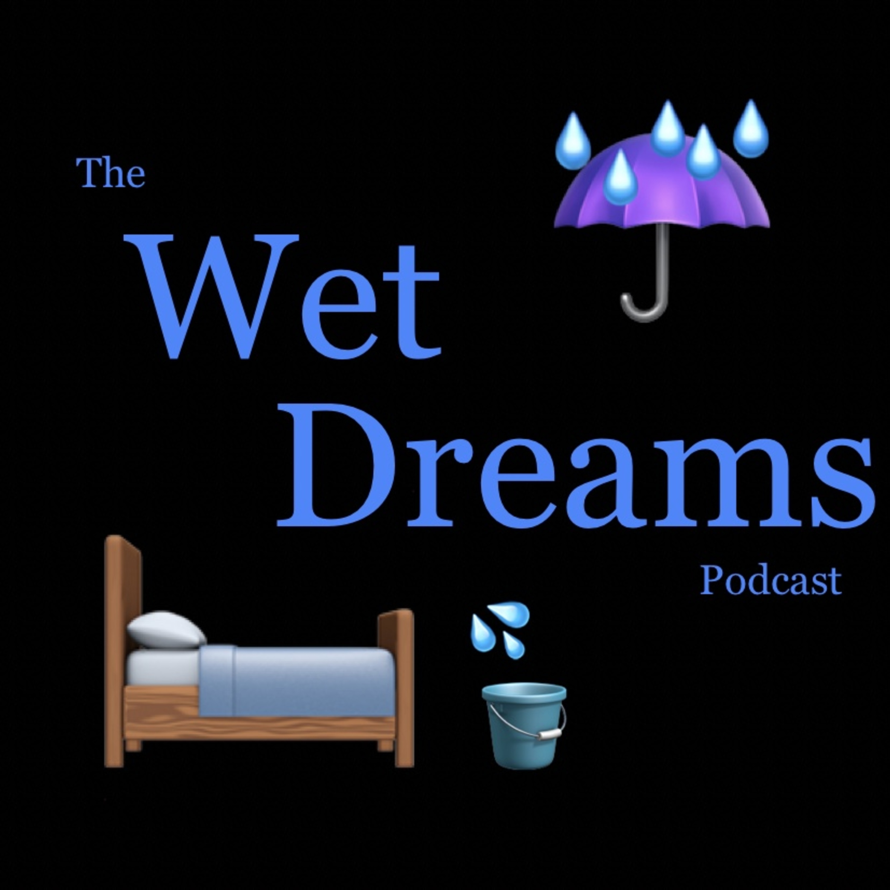 The Wet Dream Podcast