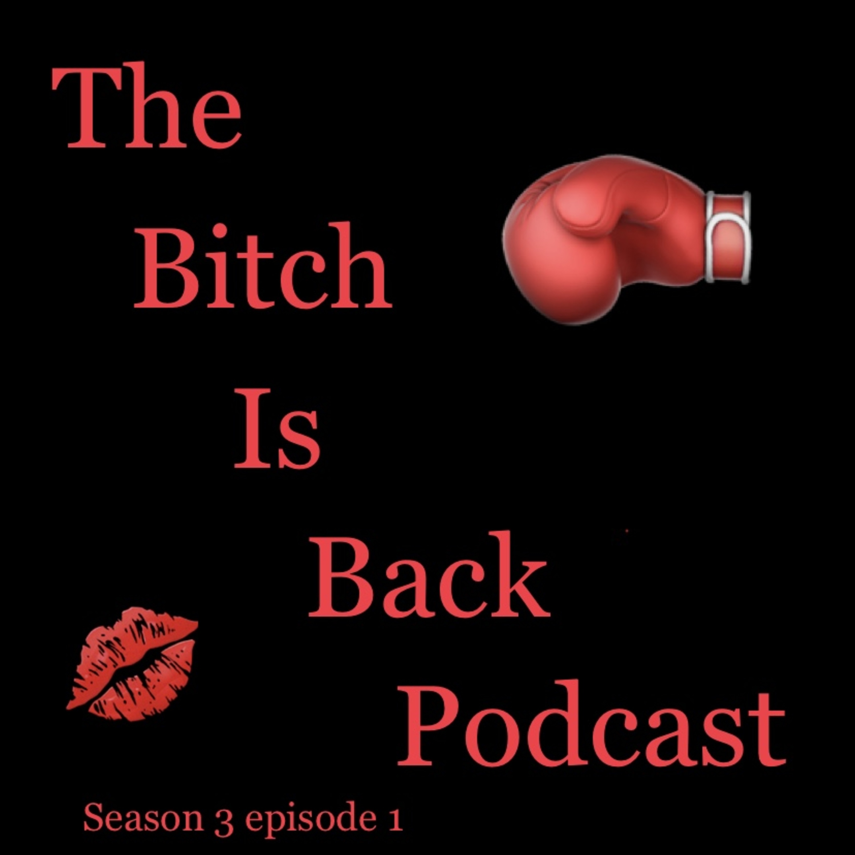 The Bitch Is Back Podcast
