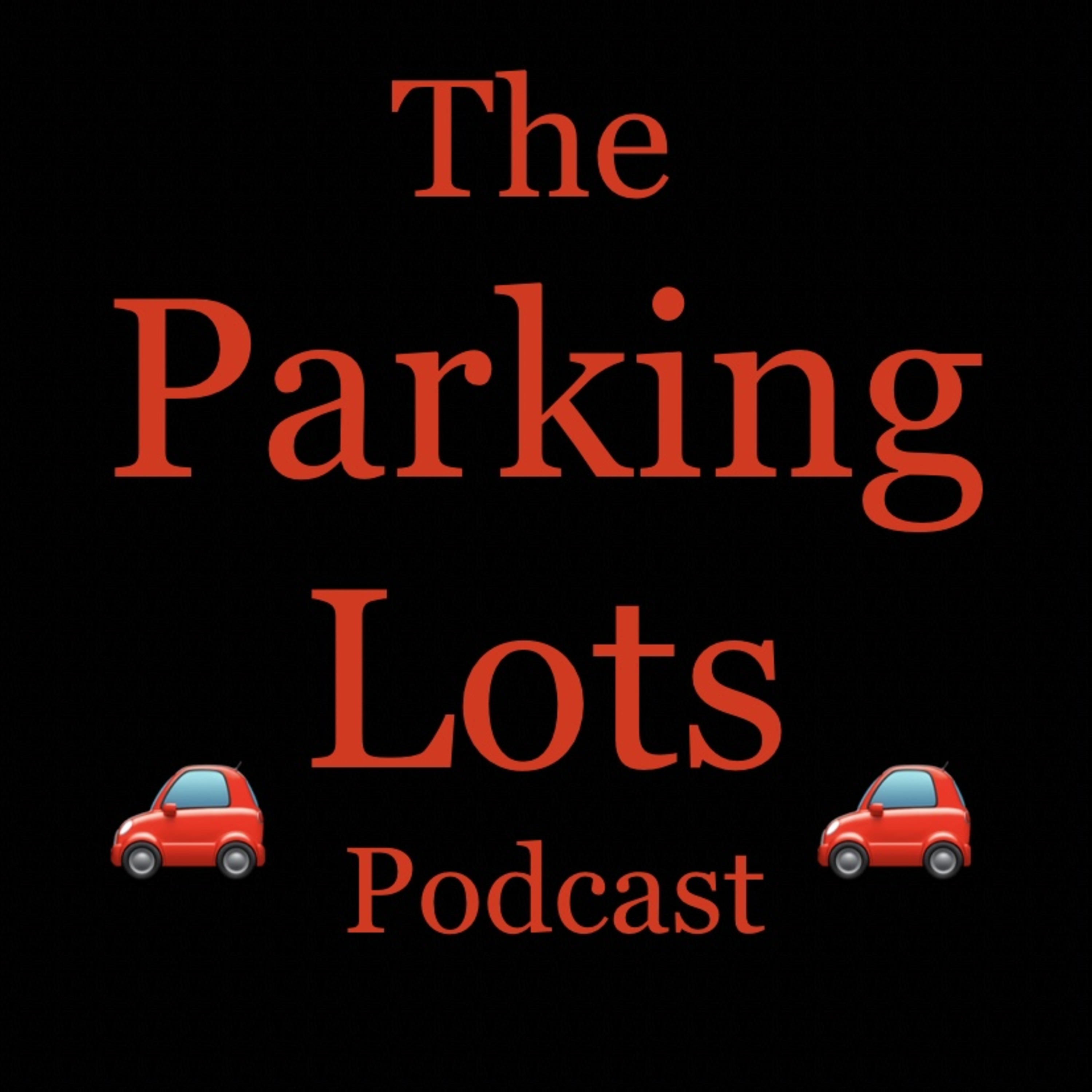 The Parking Lots Podcast