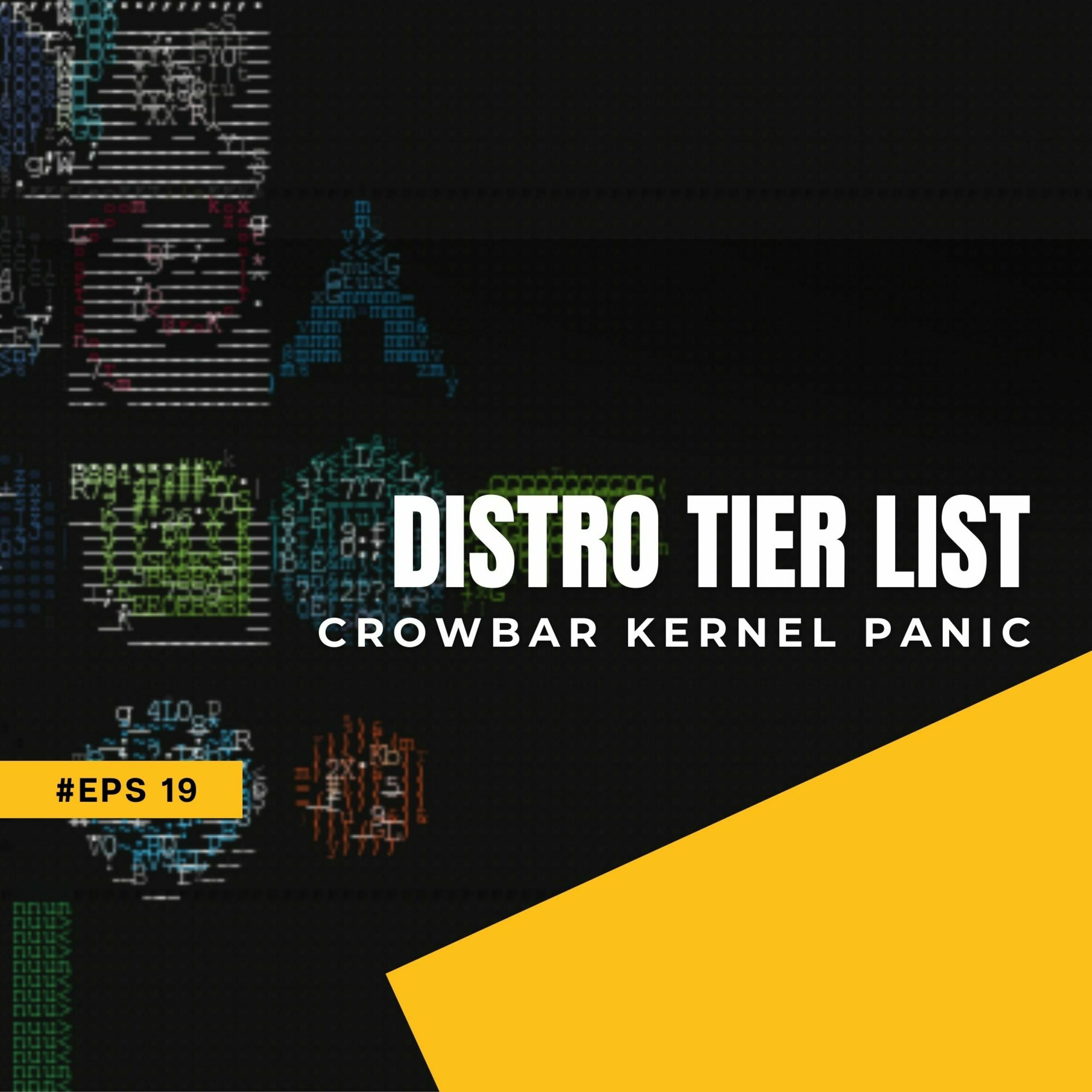 Episode 19: Distro Tier List